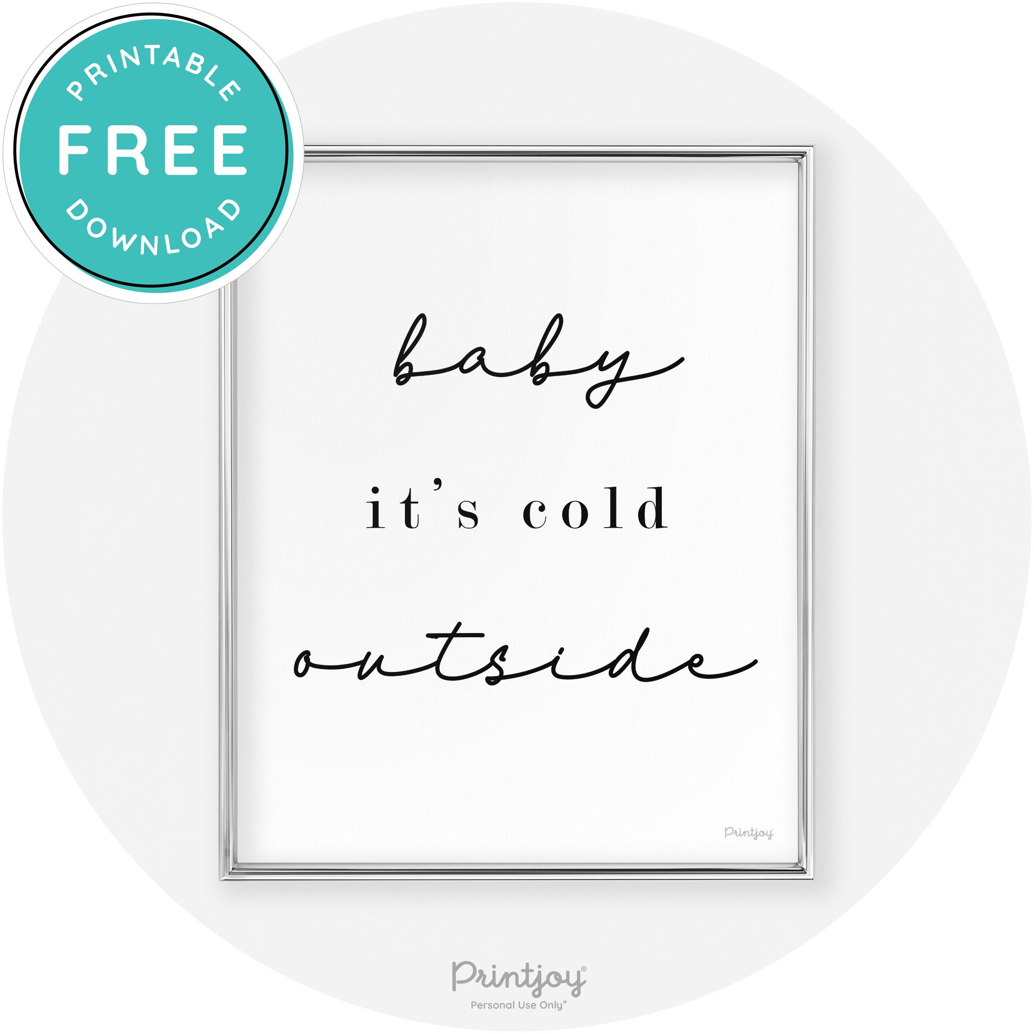 Baby It's Cold Outside Winter Modern Chic Wall Art Free Printable - Printjoy