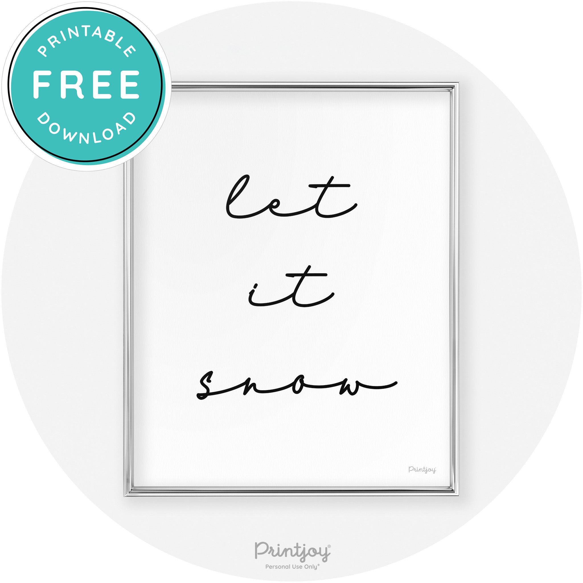 Let It Snow Simple Cute Winter Modern Chic Wall Art Free Printable - Printjoy