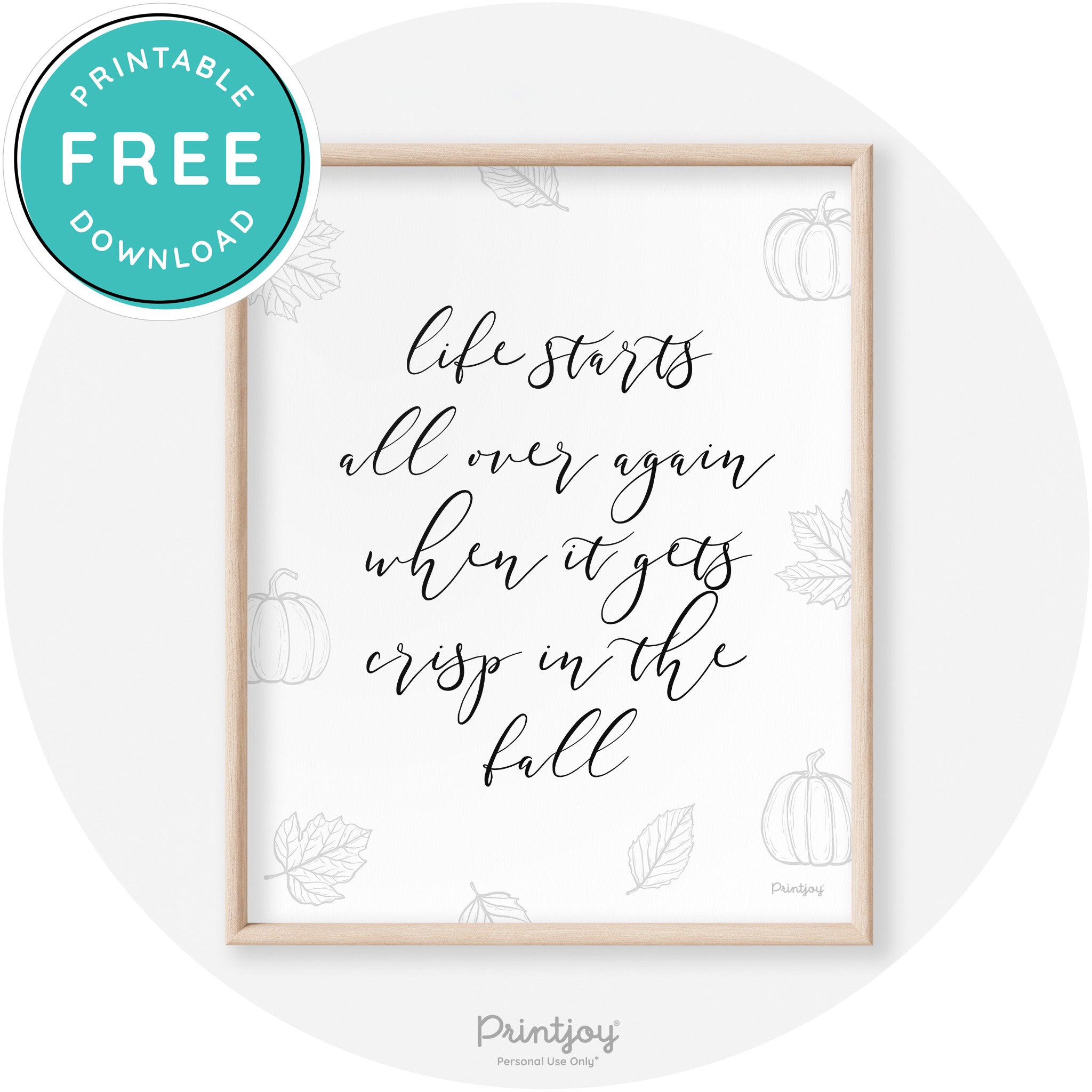 Fall Quote Life Starts Over Again Transitional Wall Art Free Printable - Printjoy