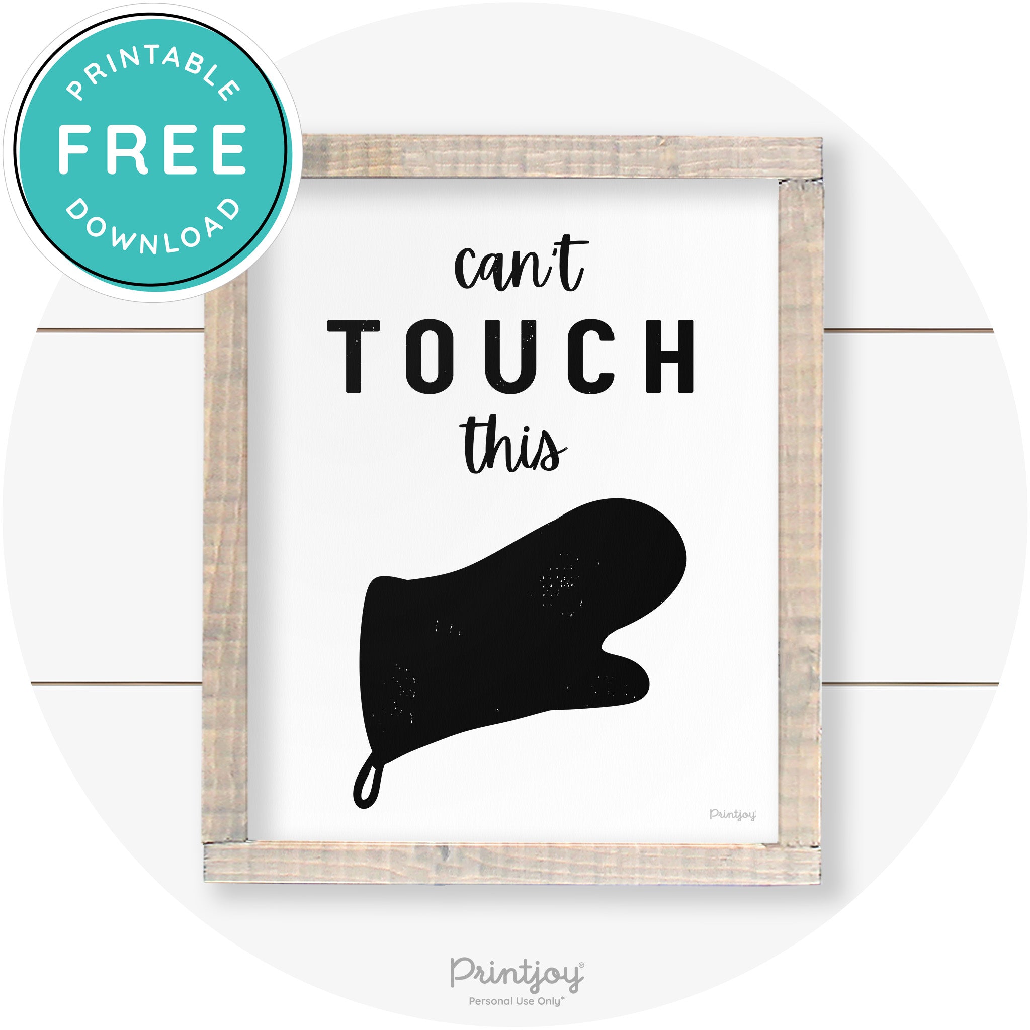 Can't Touch This Oven Mitt Farmhouse Kitchen Art Free Printable - Printjoy