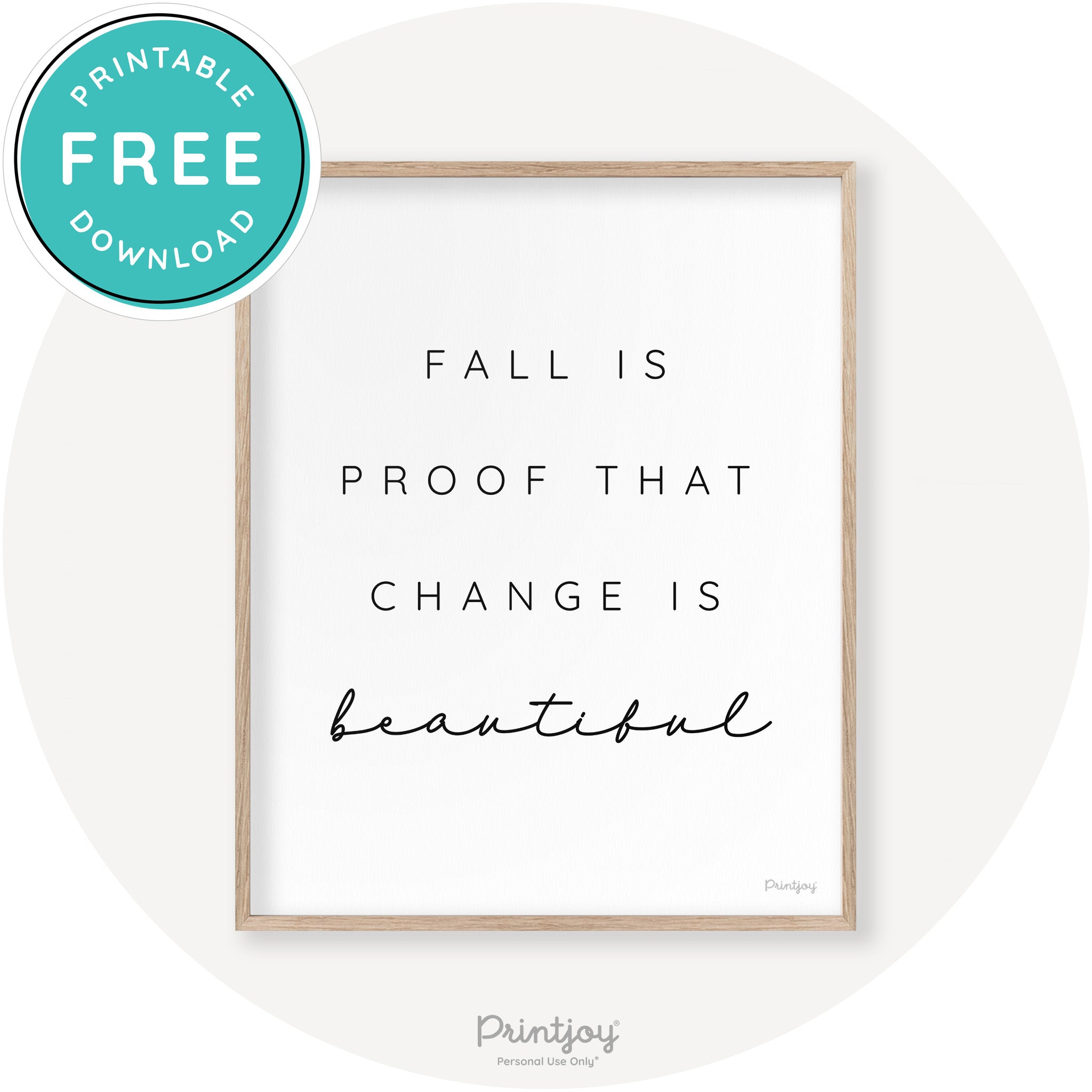Fall Is Proof That Change Is Beautiful Chic Wall Art Printable - Printjoy