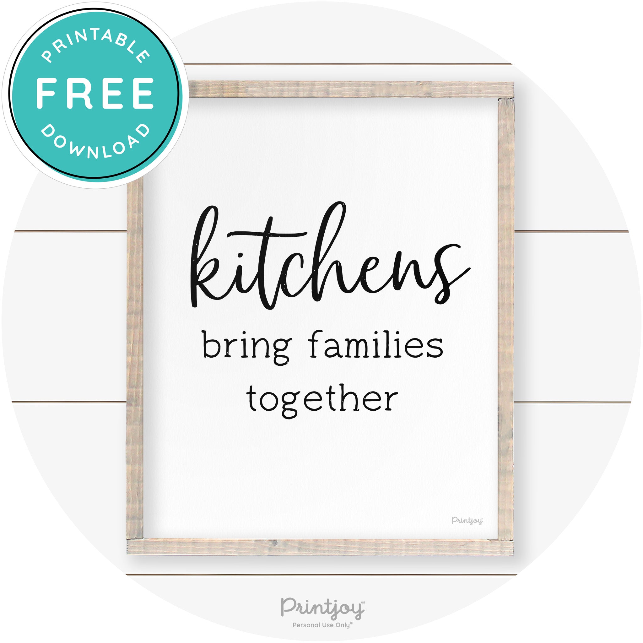 Kitchens Bring Families Together Farmhouse Wall Art Free Printable - Printjoy