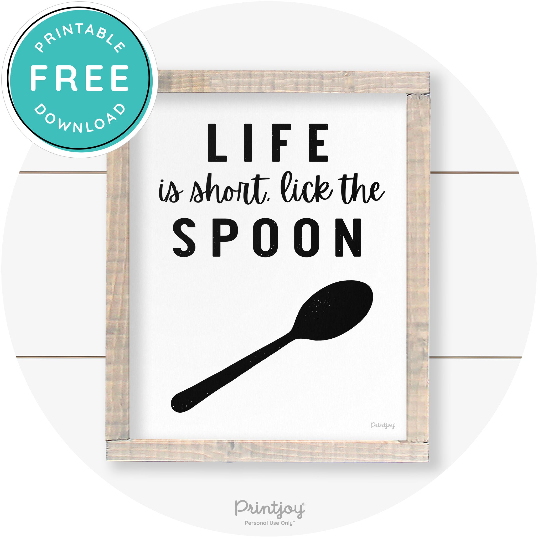 Life is Short Lick The Spoon Farmhouse Kitchen Art Free Printable - Printjoy