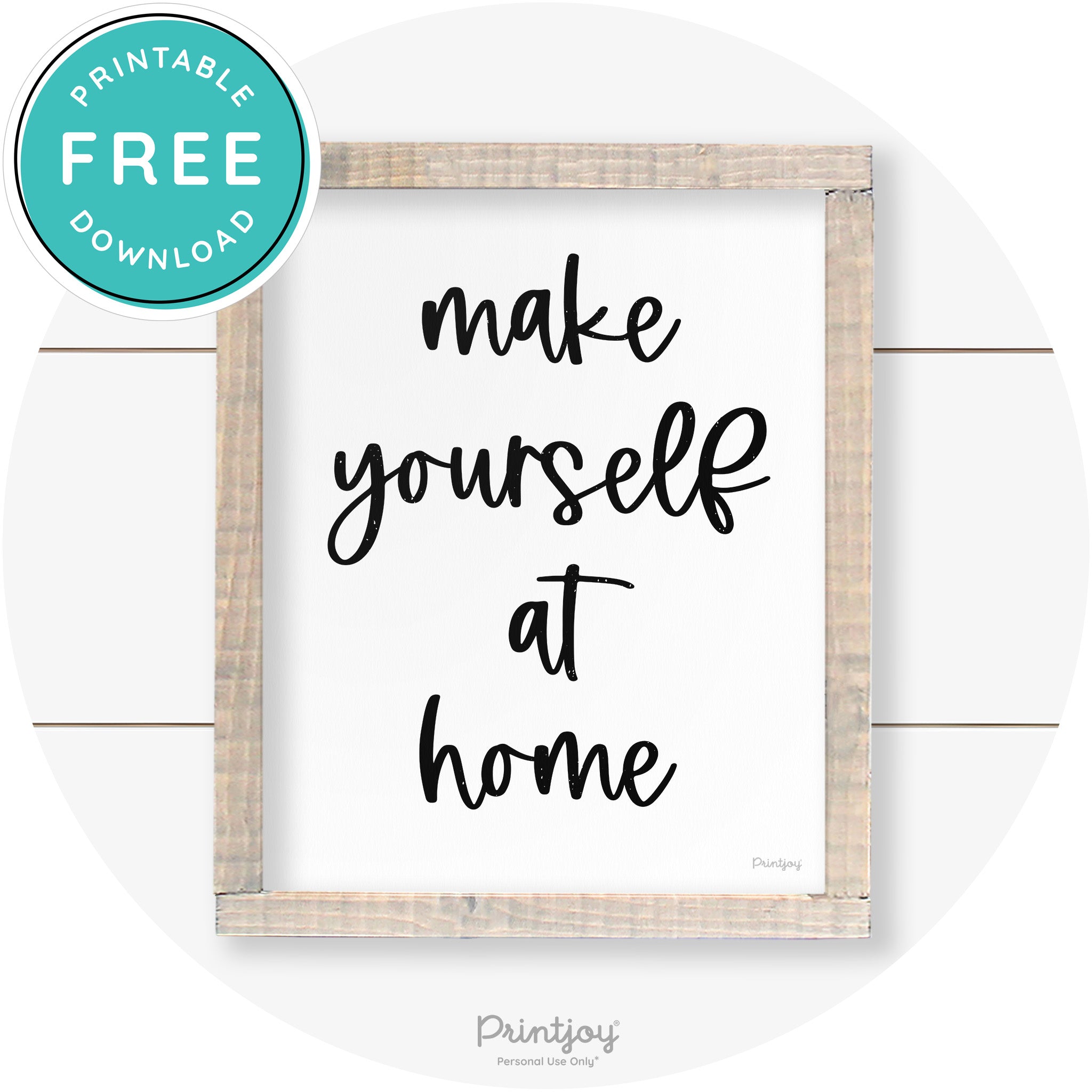 Make Yourself At Home Entryway Sign Farmhouse Art Free Printable
