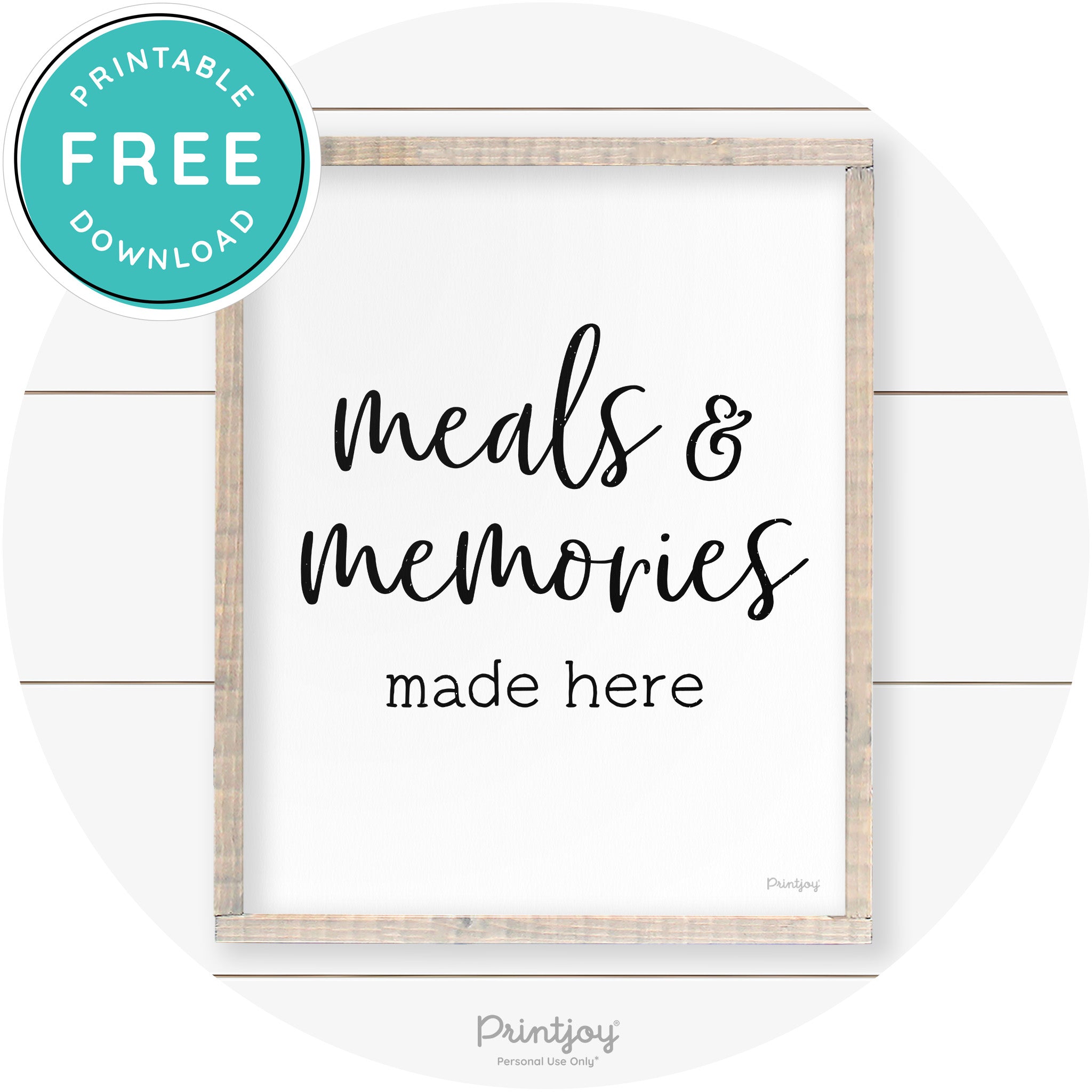 Meals & Memories Made Here Kitchen Farmhouse Wall Art Free Printable - Printjoy