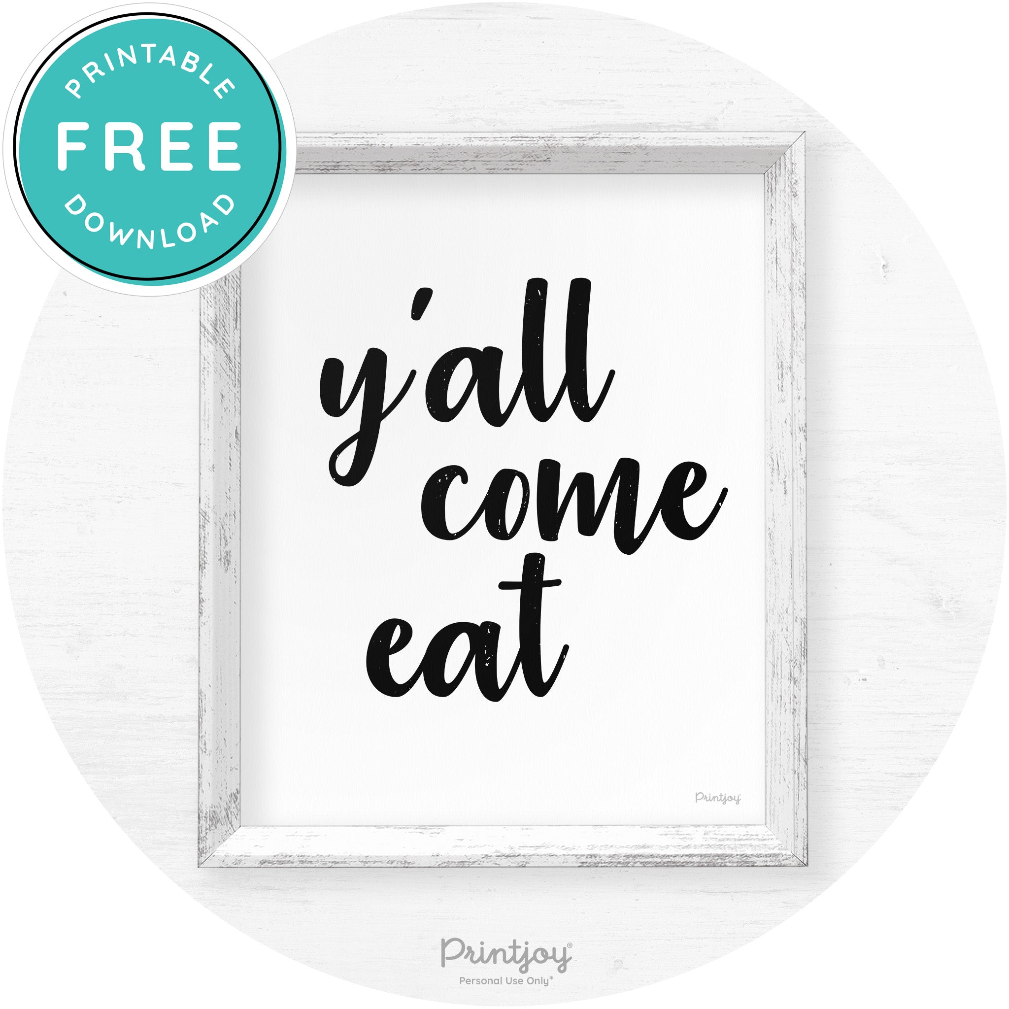 Y'all Come Eat Southern Kitchen Farmhouse Wall Art Free Printable