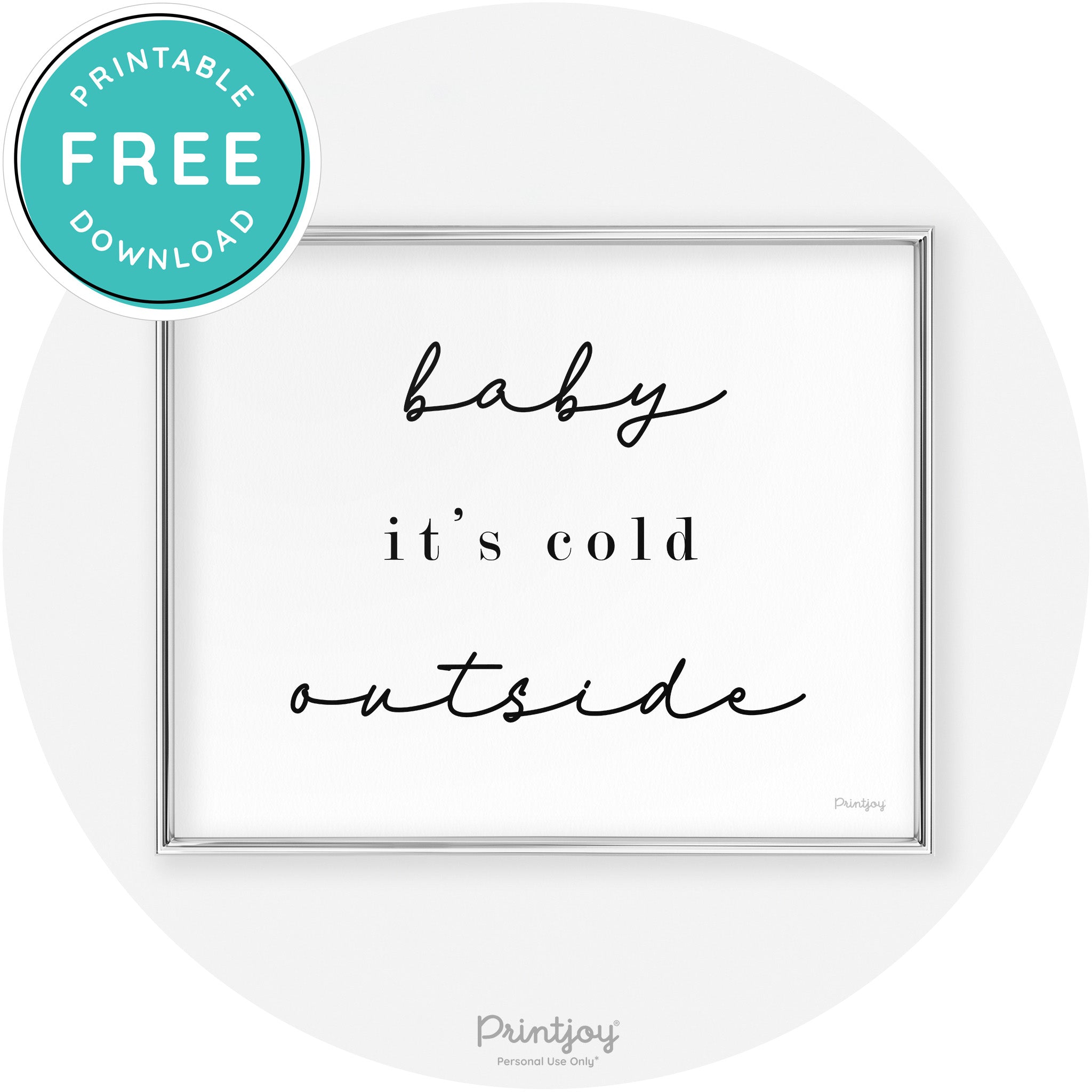 Baby It's Cold Outside Winter Modern Chic Wall Art Free Printable - Printjoy