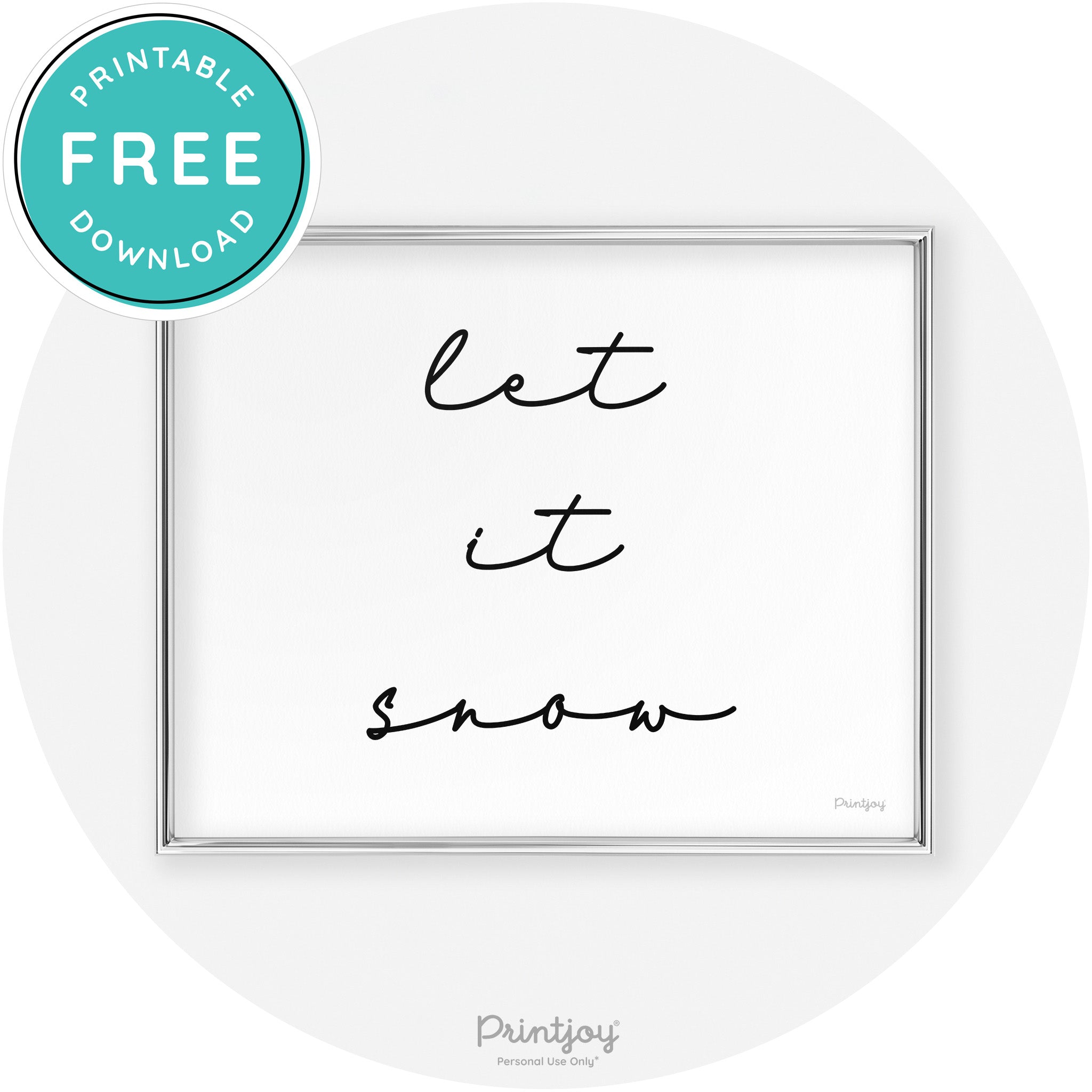 Let It Snow Simple Cute Winter Modern Chic Wall Art Free Printable - Printjoy