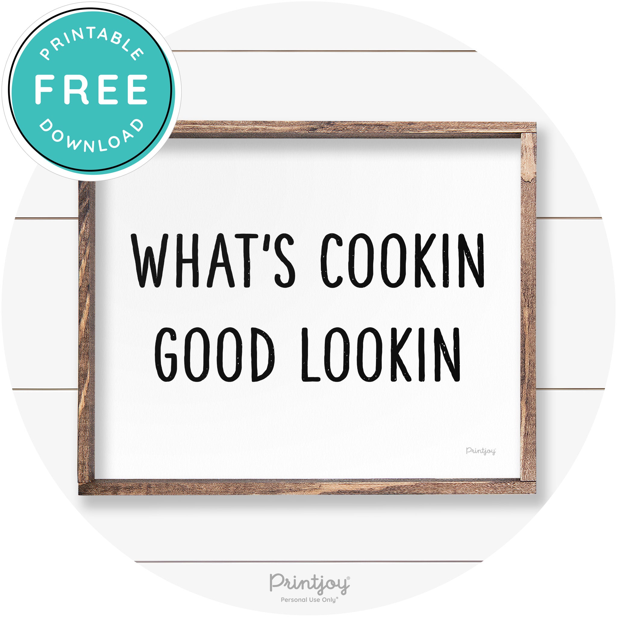 What's Cookin Good Lookin Farmhouse Kitchen Wall Art Free Printable - Printjoy