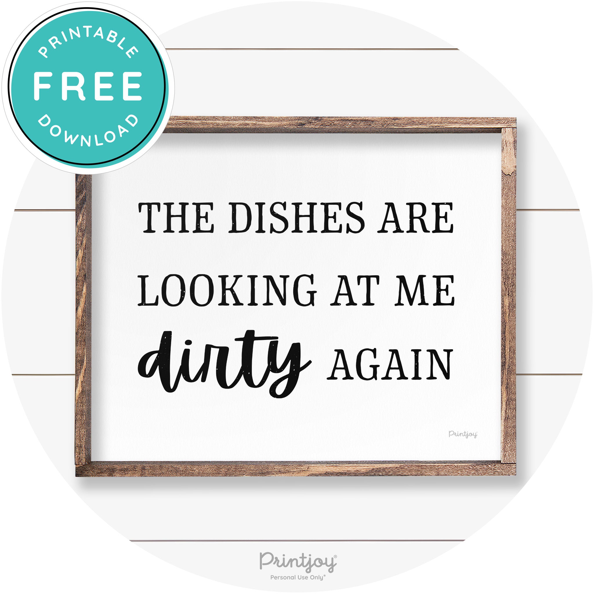 Dishes Looking At Me Dirty Funny Kitchen Farmhouse Art Free Printable - Printjoy