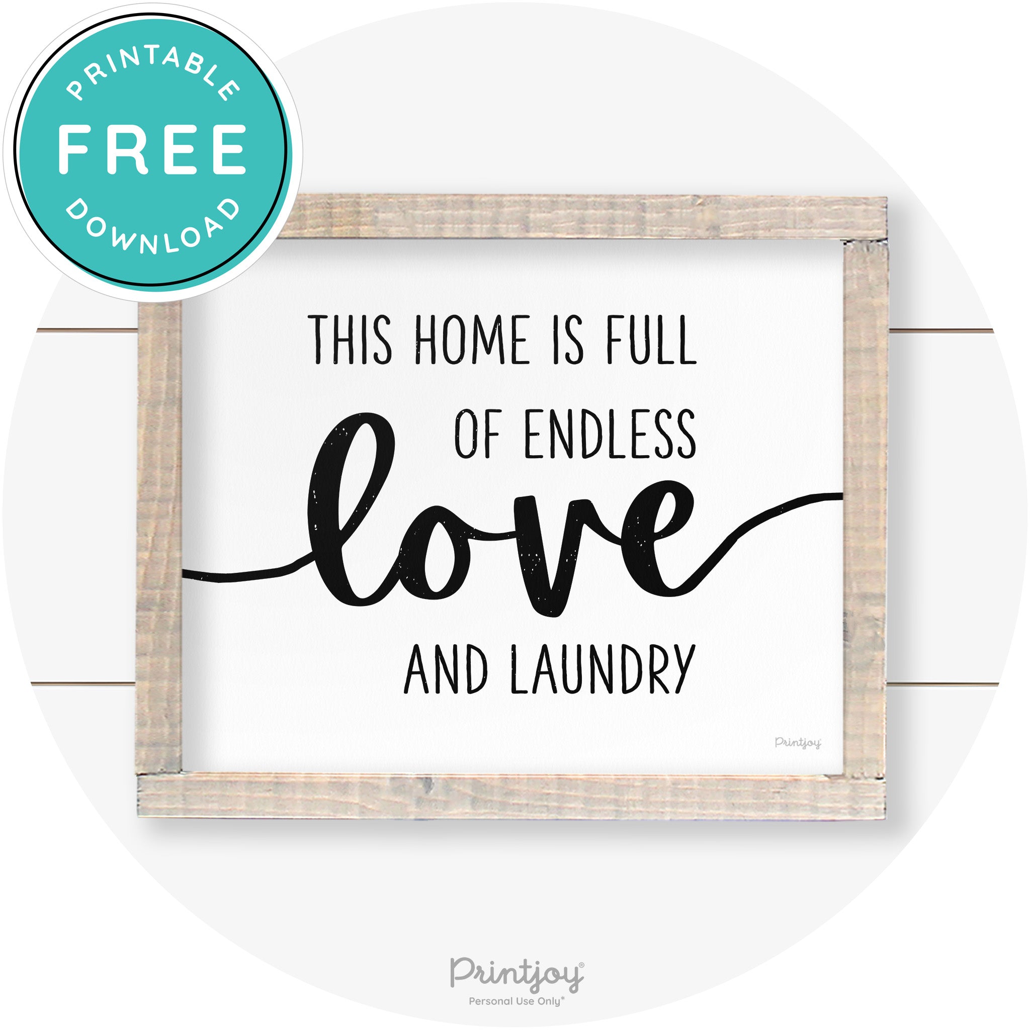 Endless Love & Laundry Funny Cute Farmhouse Wall Art Free Printable - Printjoy