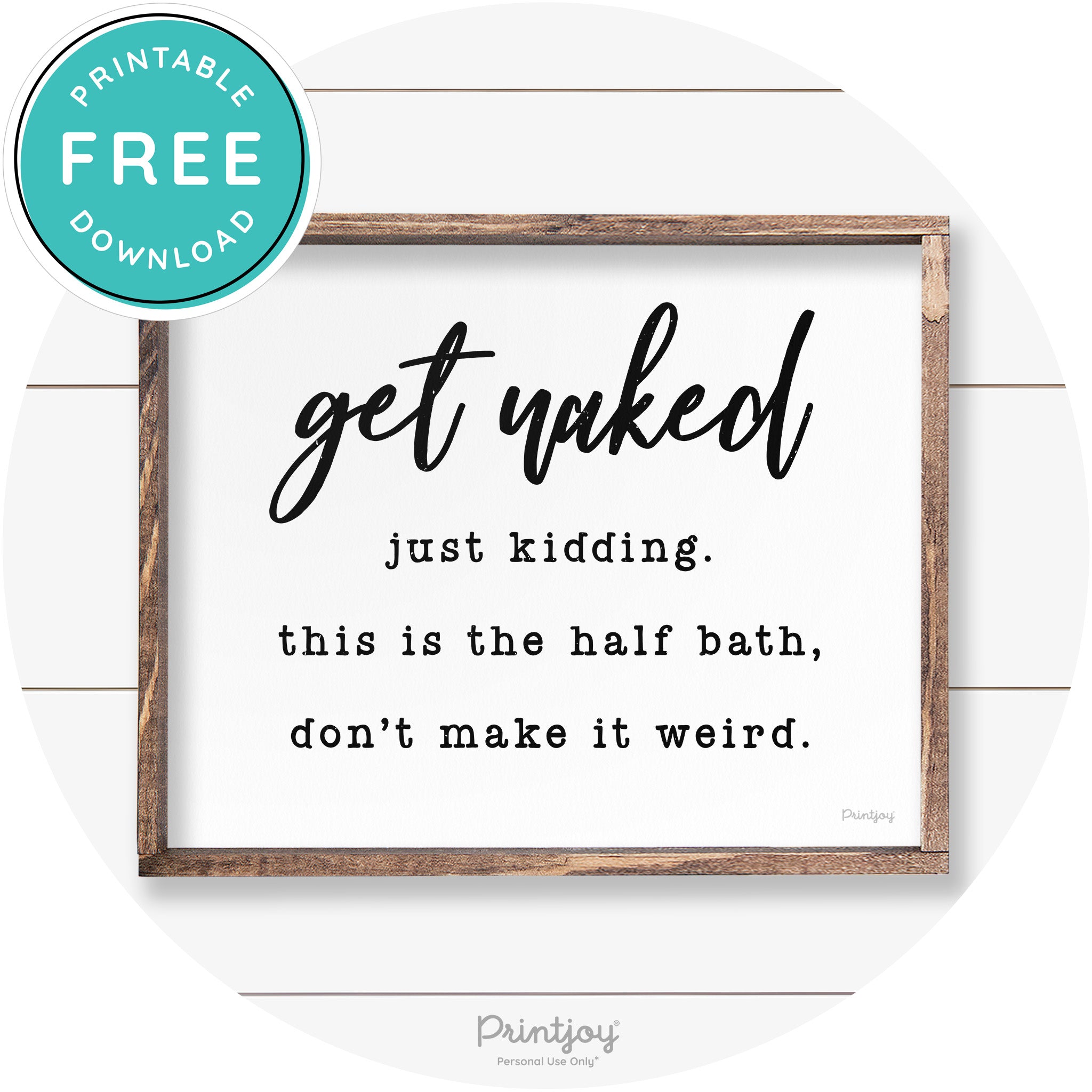 Get Naked Just Kidding Half Bath Farmhouse Wall Art Free Printable - Printjoy