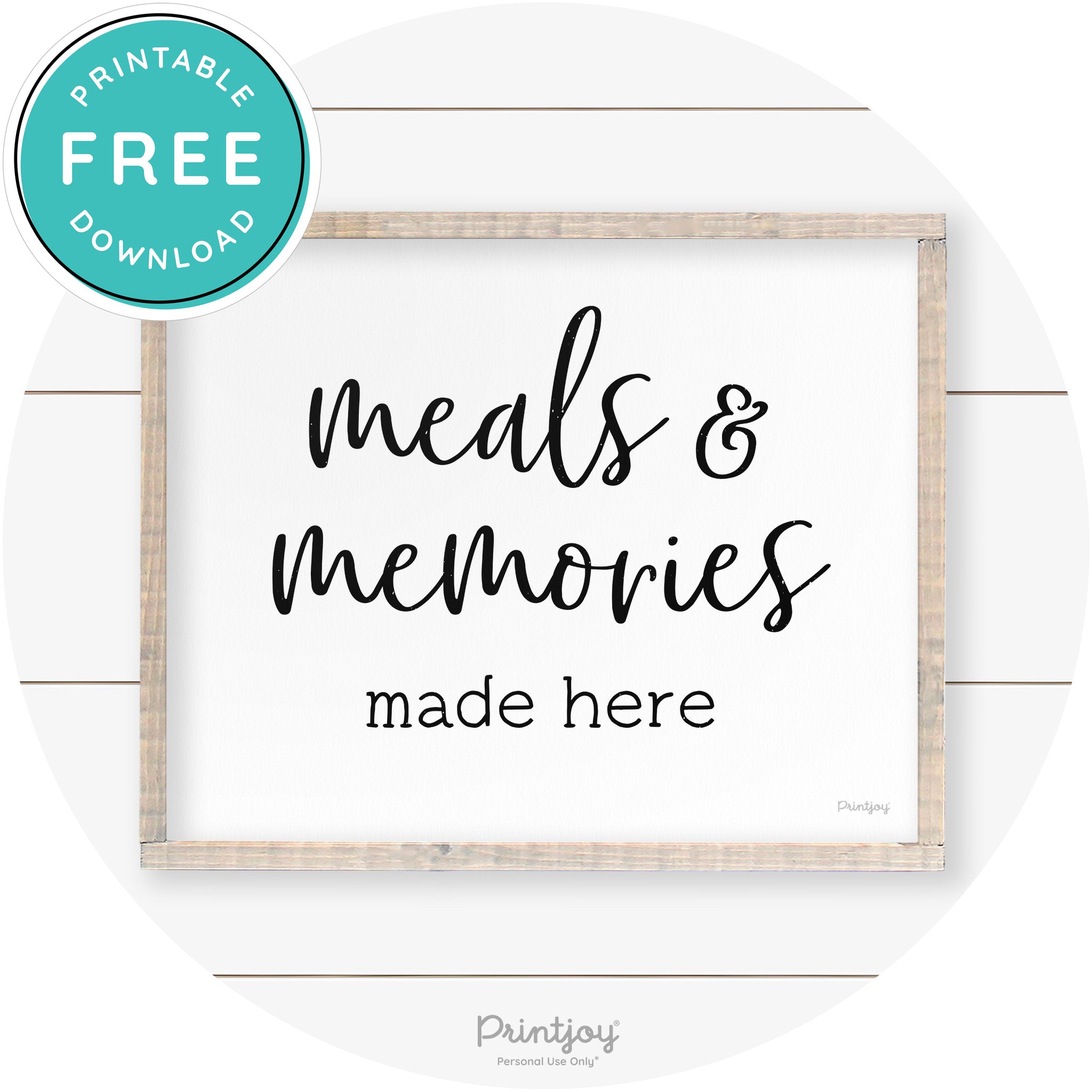 Meals & Memories Made Here Kitchen Farmhouse Wall Art Free Printable - Printjoy