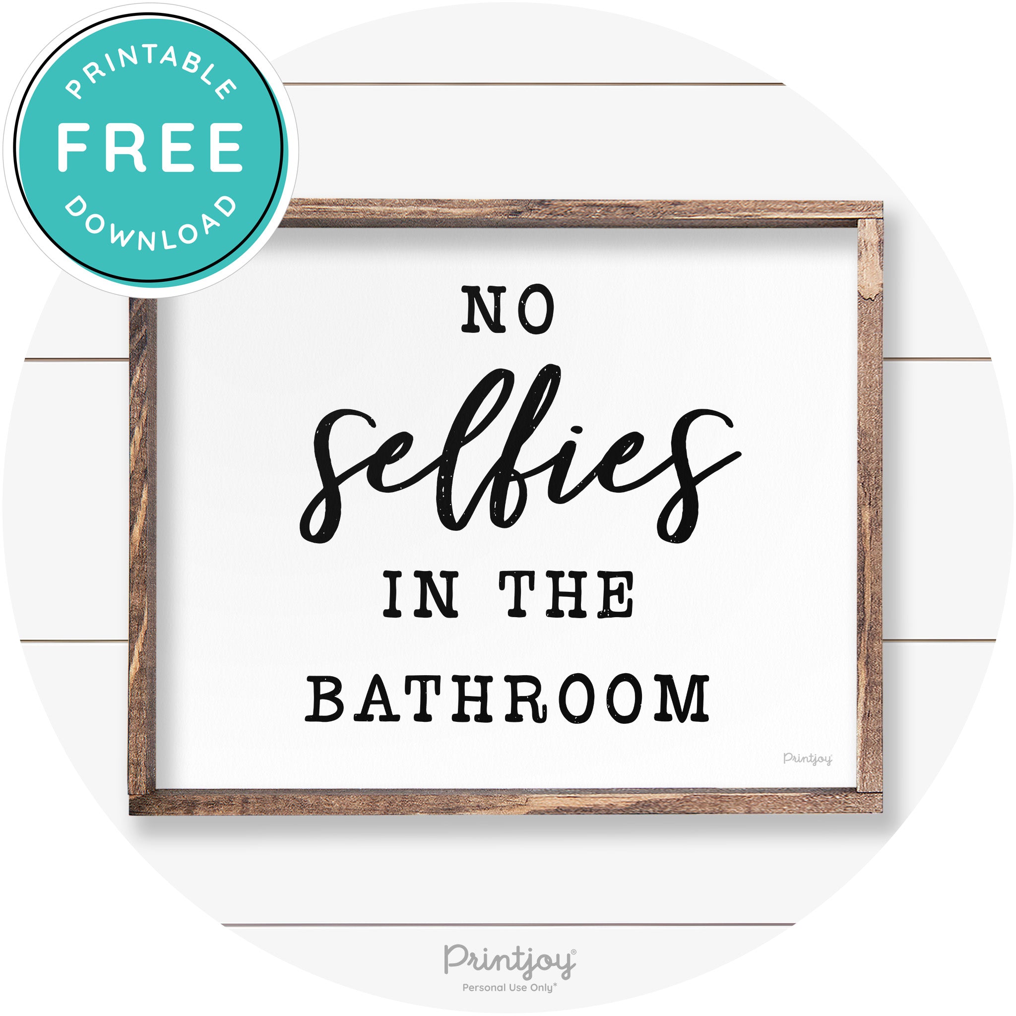 No Selfies In The Bathroom Funny Farmhouse Wall Art Free Printable - Printjoy