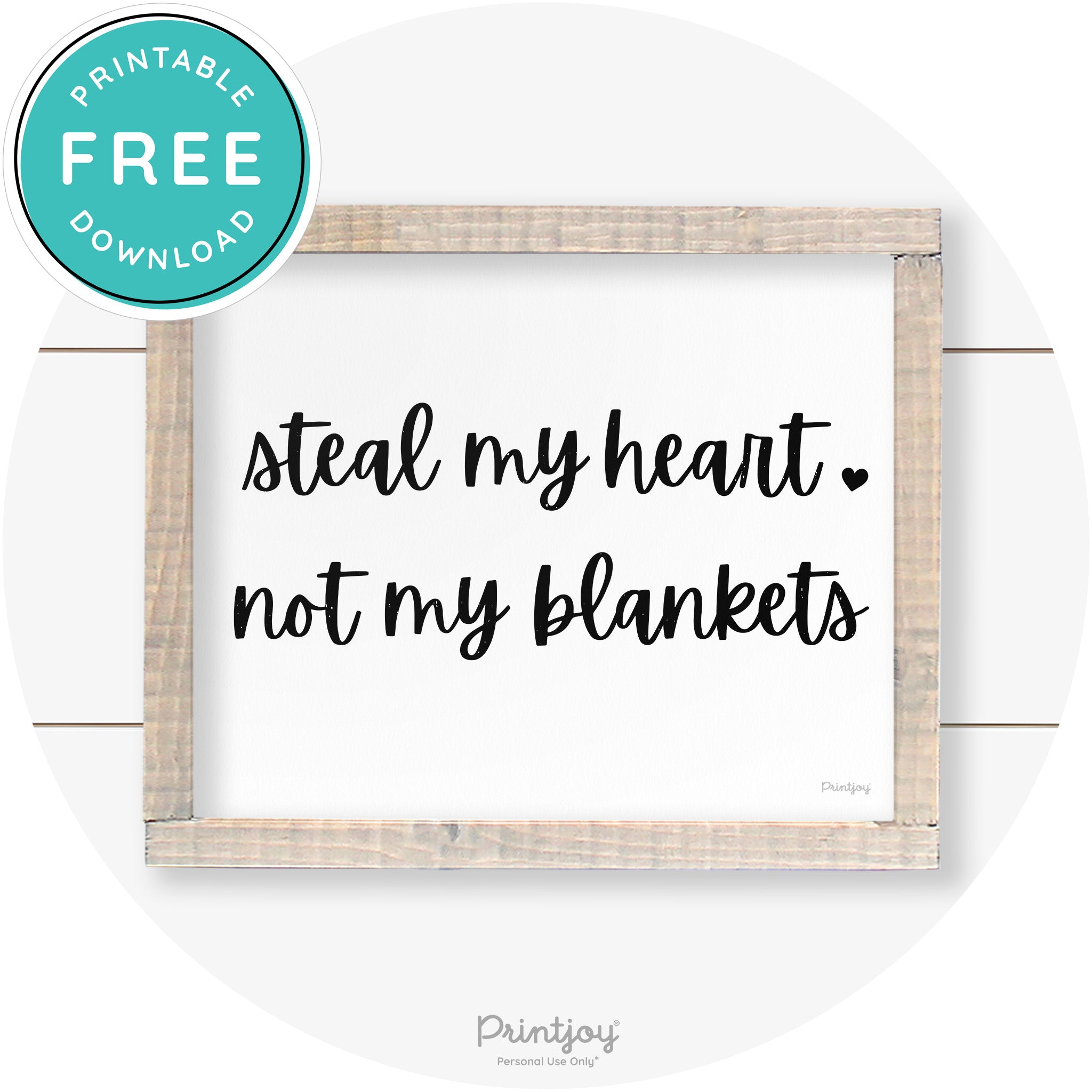 Steal My Heart Not My Blankets Farmhouse Wall Art Free Printable - Printjoy