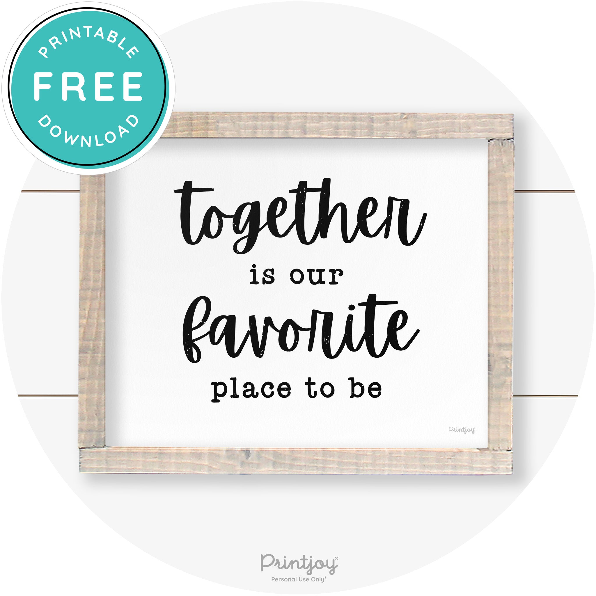 Together Is Our Favorite Place To Be Farmhouse Wall Art Free Printable - Printjoy