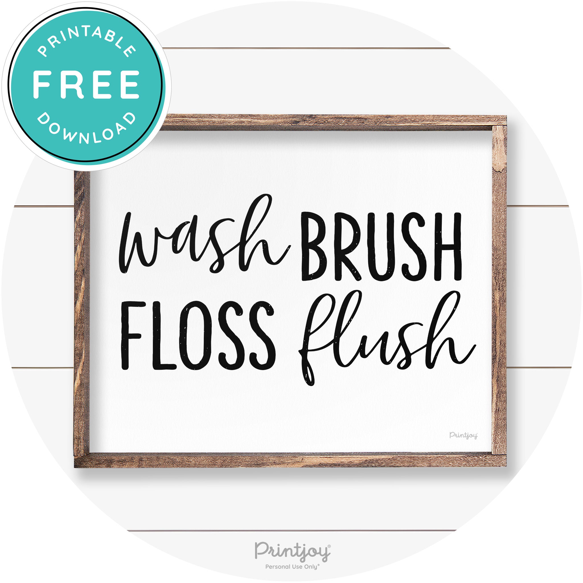 Wash Brush Floss Flush Bathroom Farmhouse Wall Art Free Printable - Printjoy