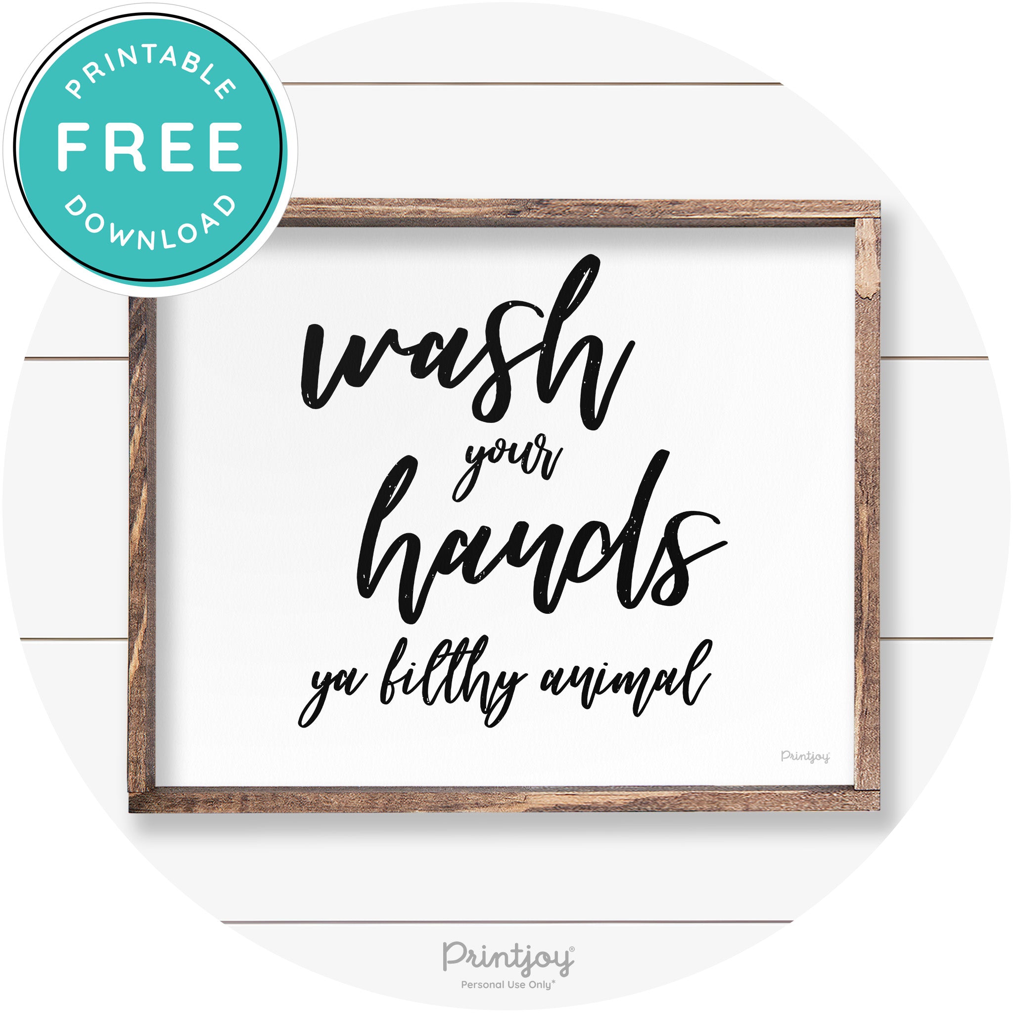 Wash Your Hands Ya Filthy Animal Farmhouse Wall Art Free Printable - Printjoy