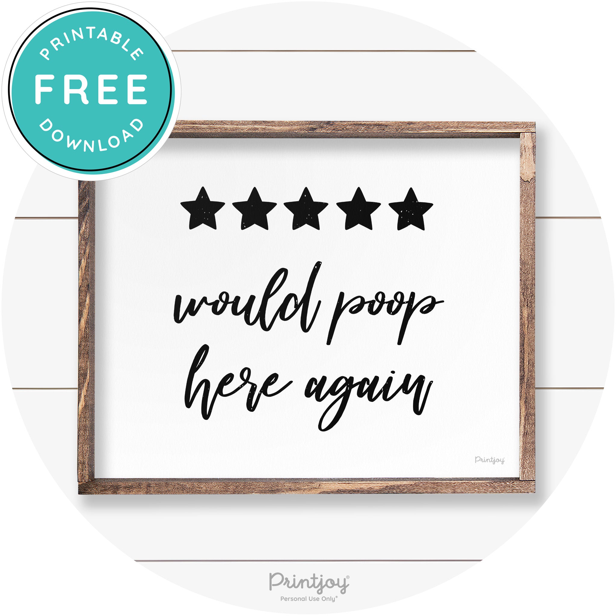 Would Poop Here Again Bathroom Farmhouse Wall Art Free Printable - Printjoy