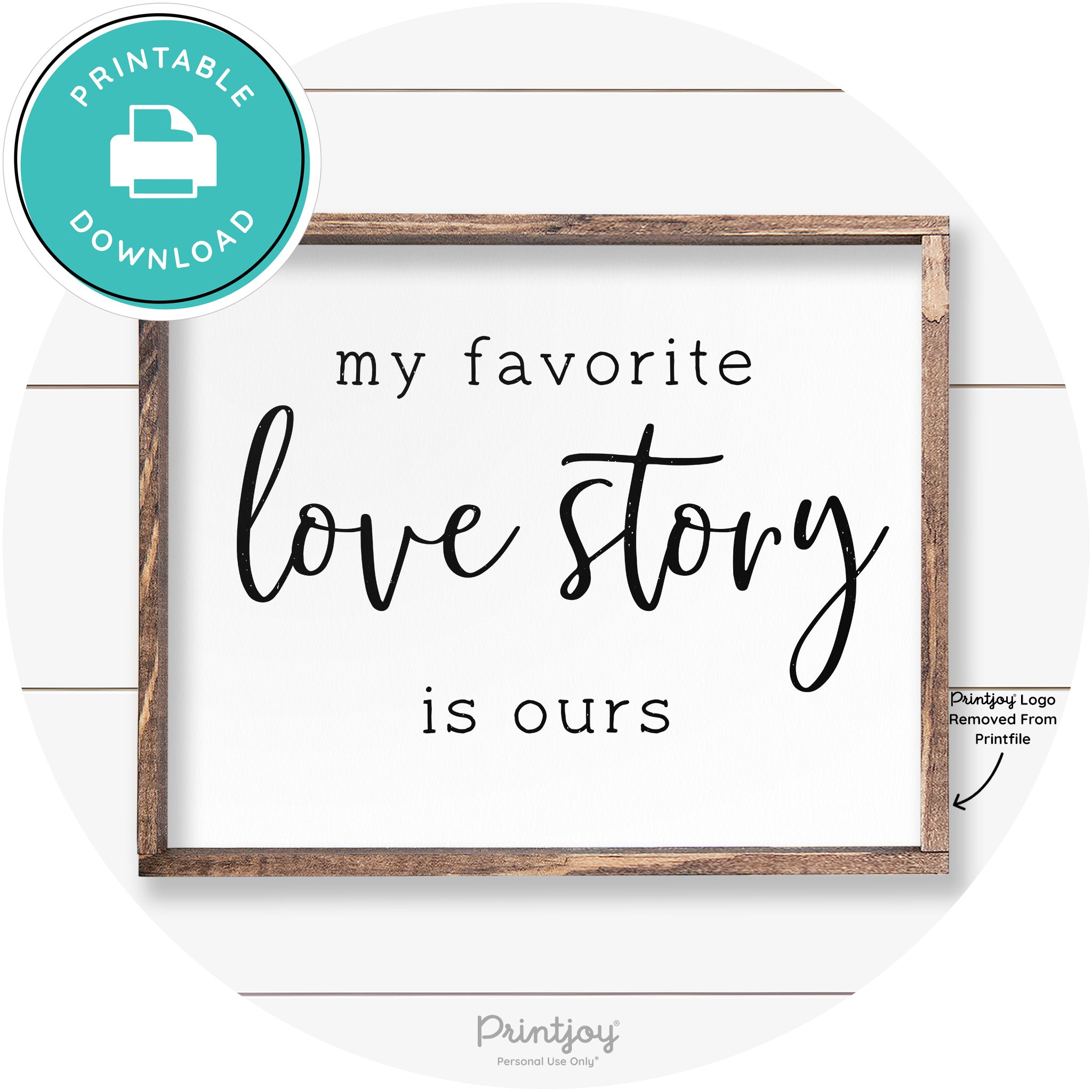 My Favorite Love Story Is Ours Cute Farmhouse Wall Art Free Printable