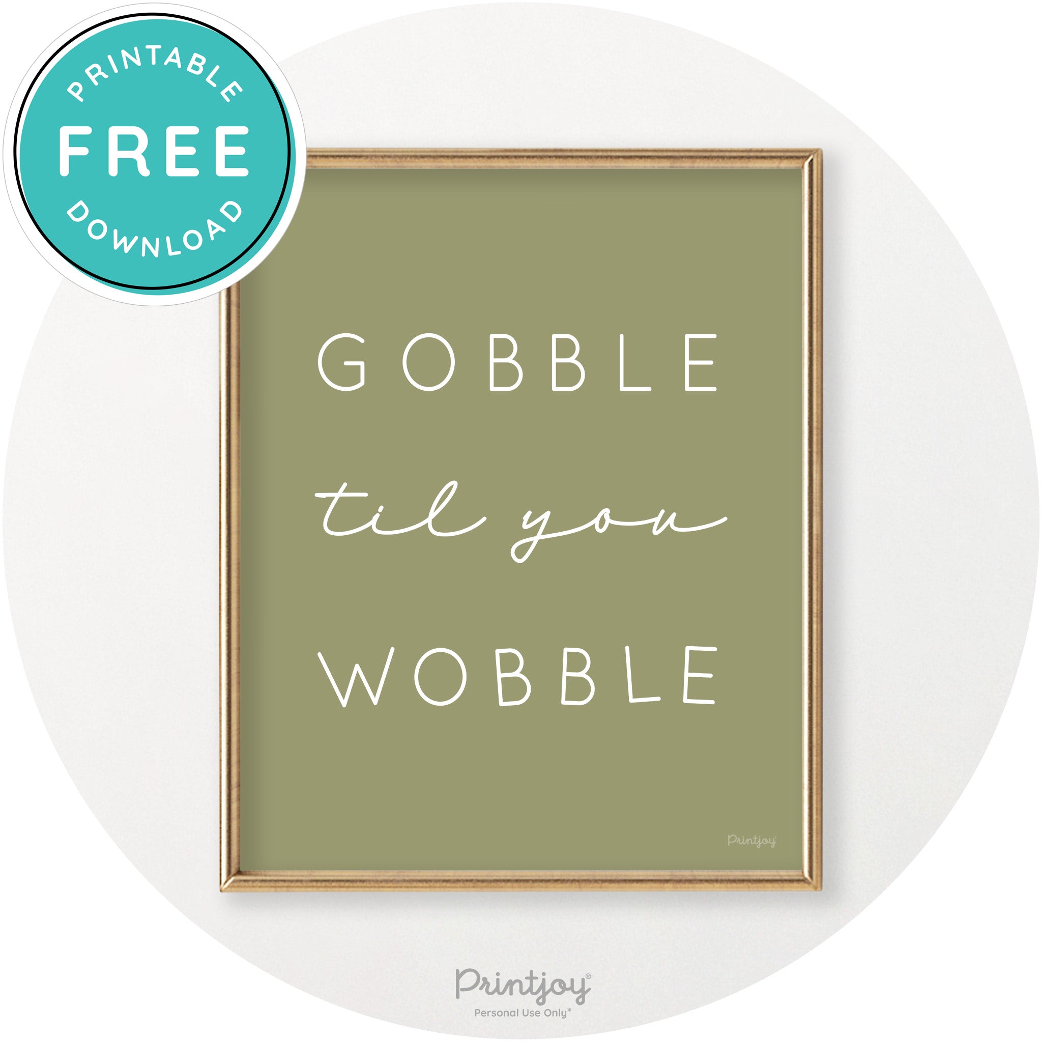 Gobble Til You Wobble Cute Thanksgiving Chic Wall Art Printable - Printjoy
