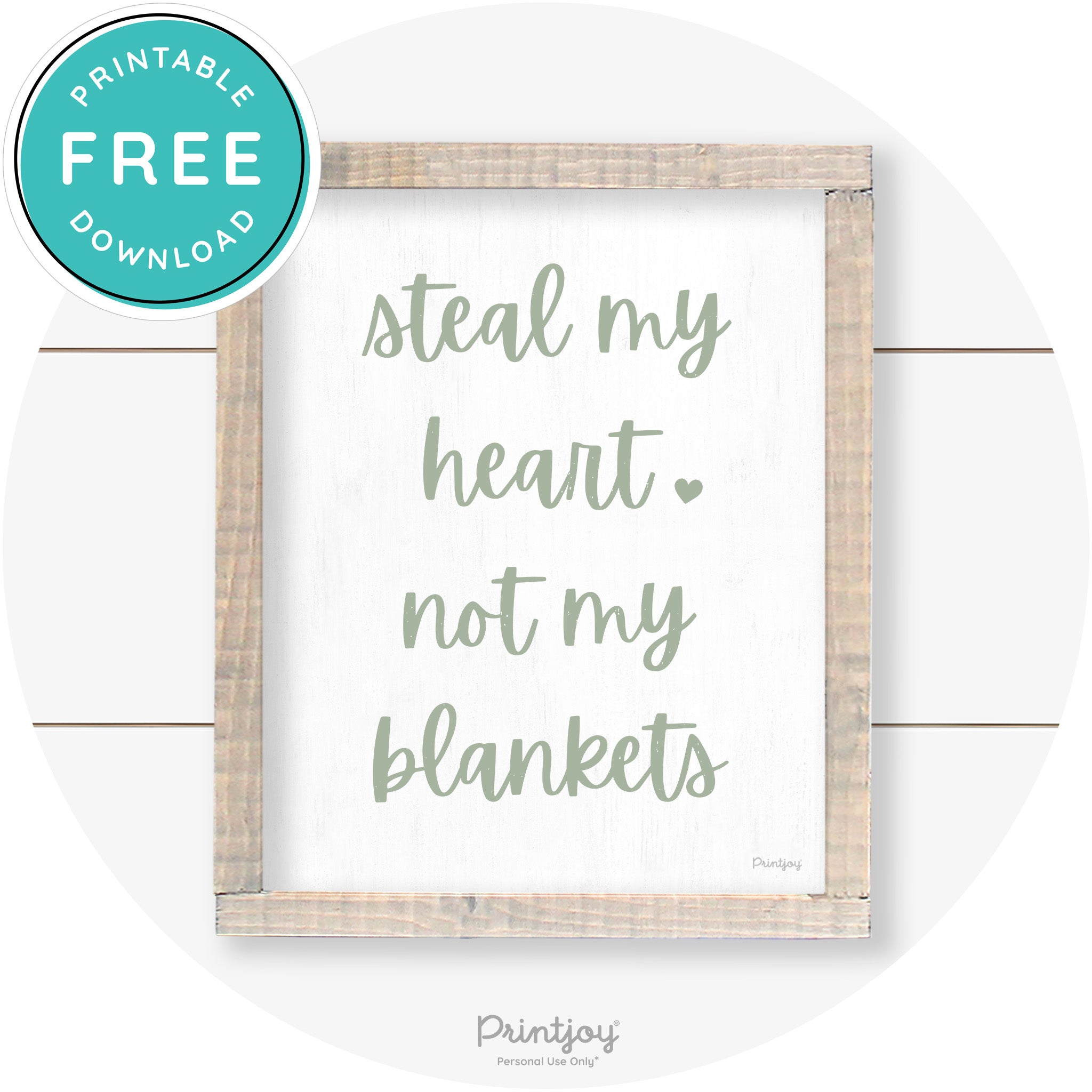 Steal My Heart Not My Blankets Farmhouse Wall Art Free Printable - Printjoy