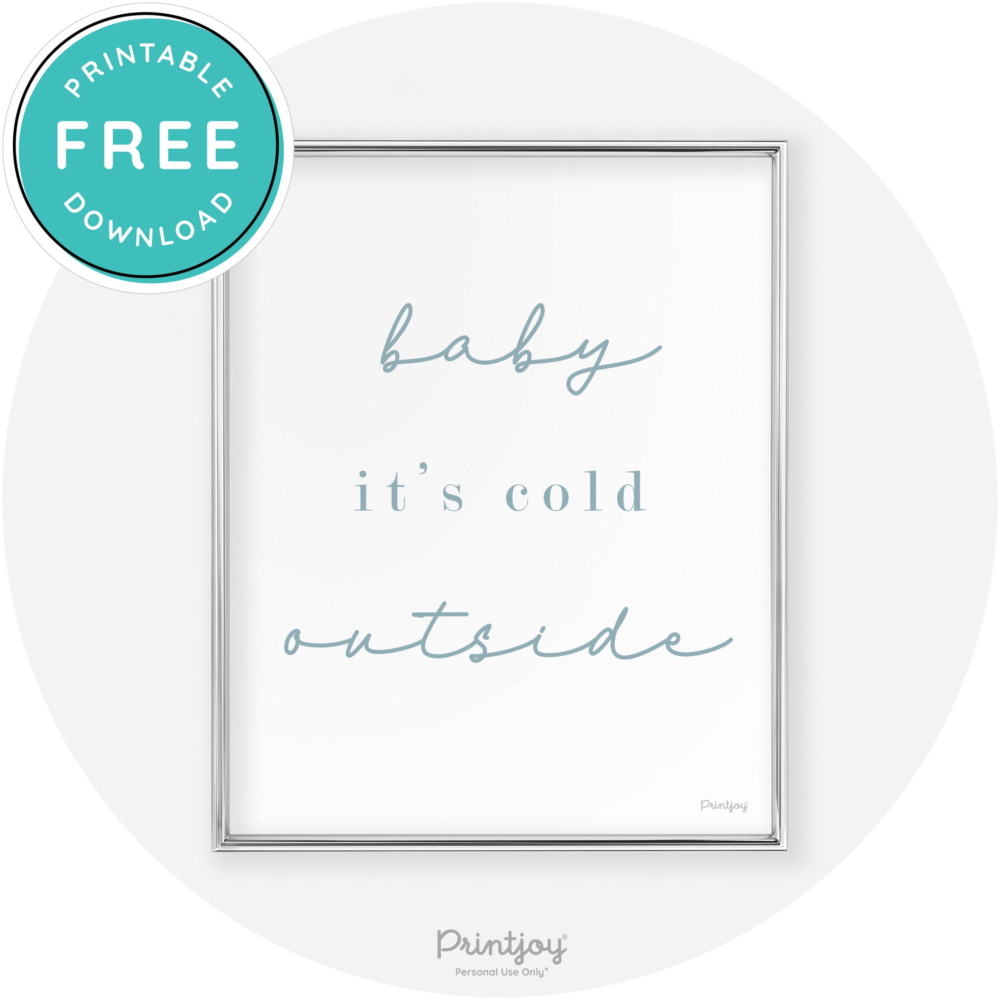 Baby It's Cold Outside Winter Modern Chic Wall Art Free Printable - Printjoy