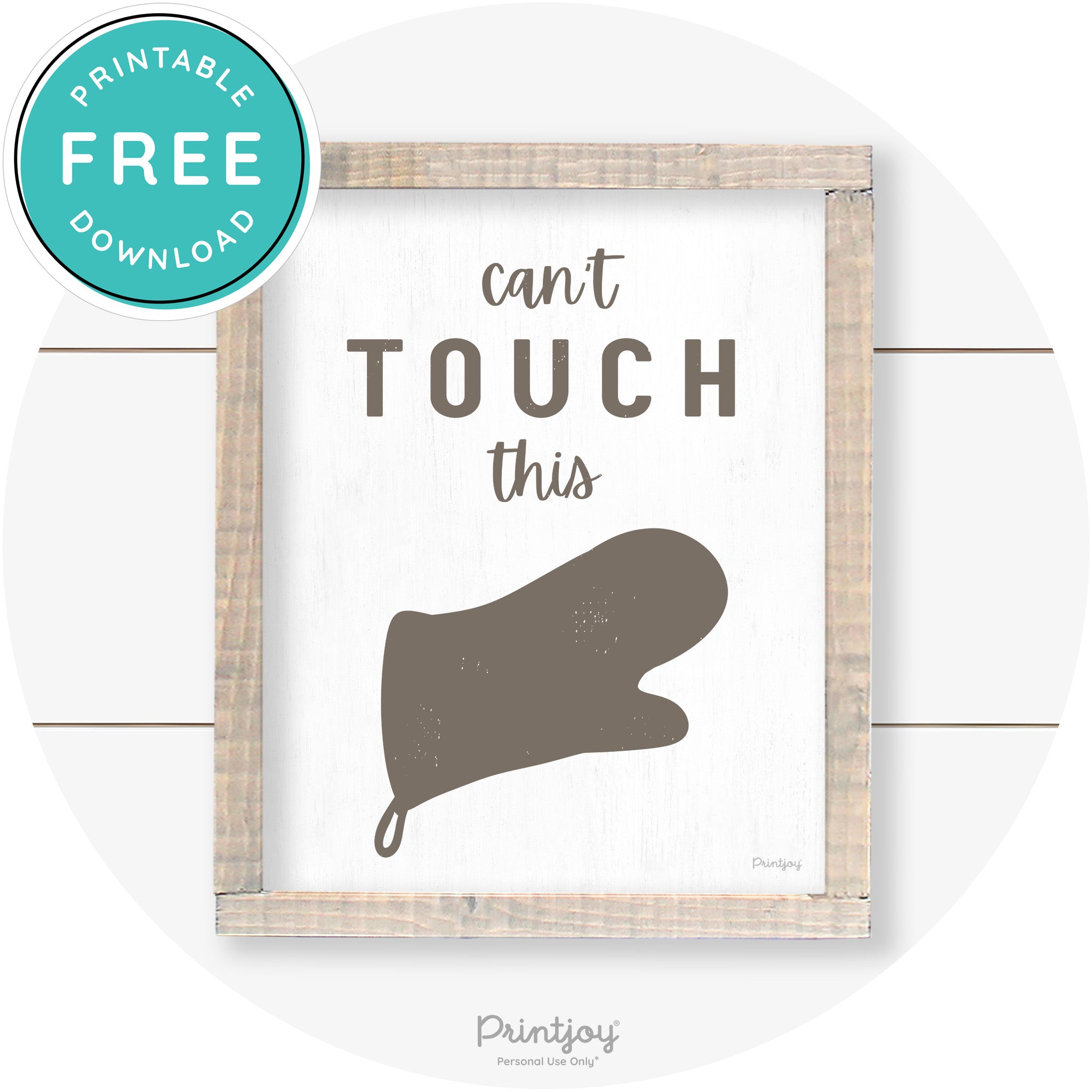 Can't Touch This Oven Mitt Farmhouse Kitchen Art Free Printable - Printjoy