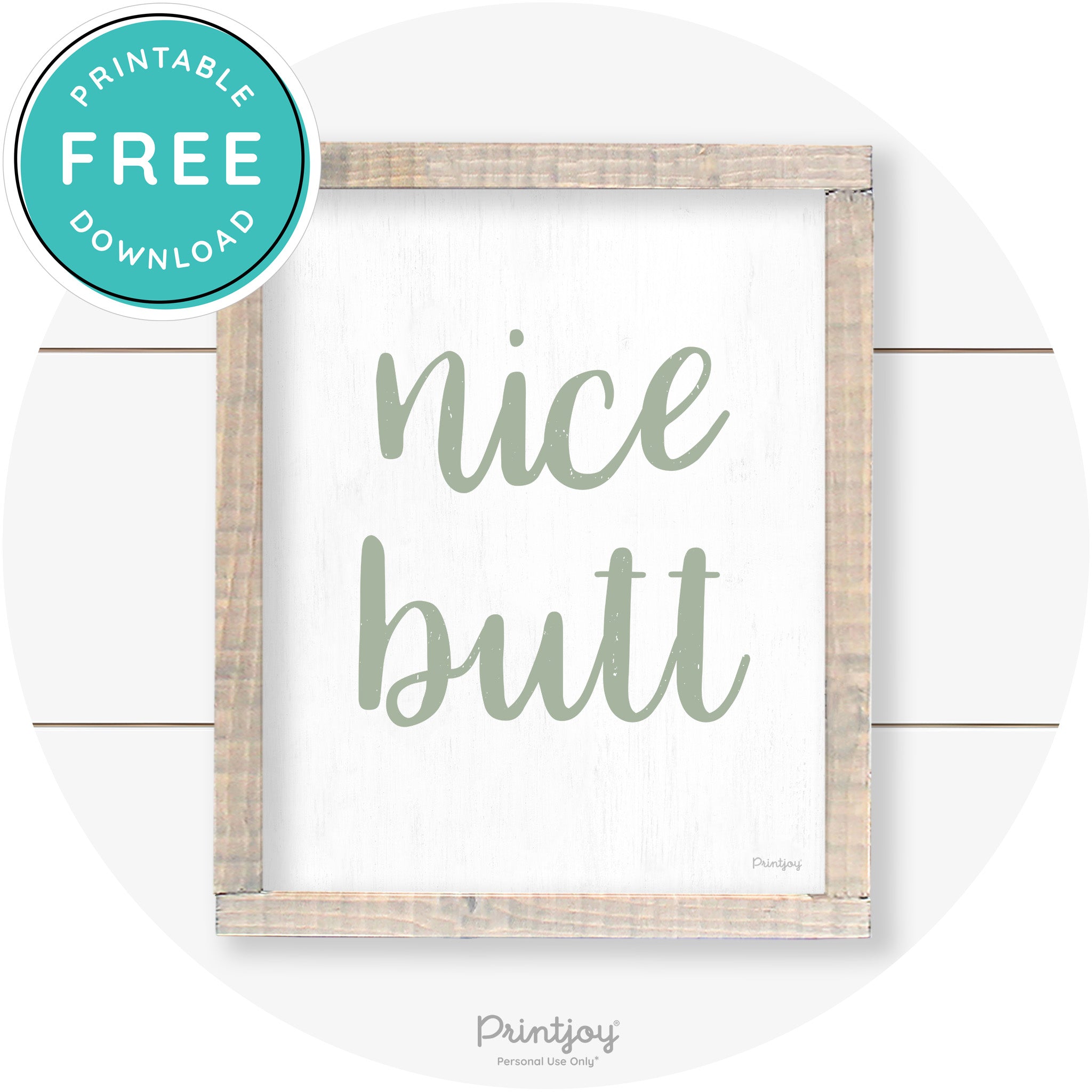Nice Butt Funny Bathroom Farmhouse Wall Art Decor Free Printable - Printjoy