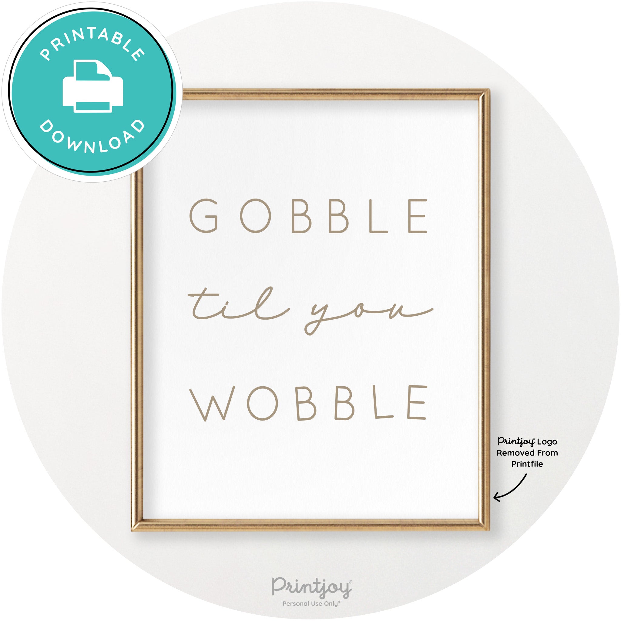 Gobble Til You Wobble Cute Thanksgiving Chic Wall Art Printable - Printjoy