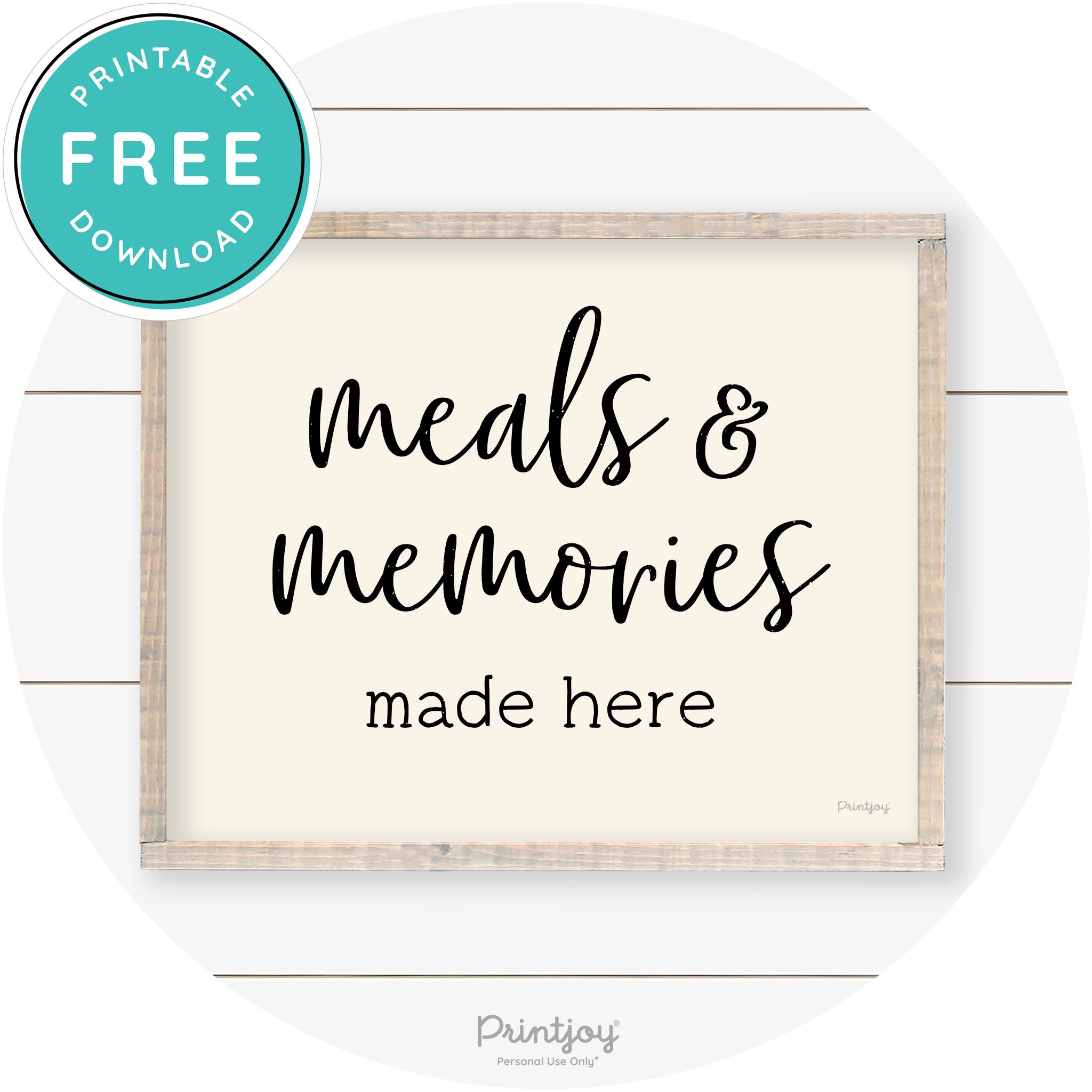 Meals & Memories Made Here Kitchen Farmhouse Wall Art Free Printable - Printjoy