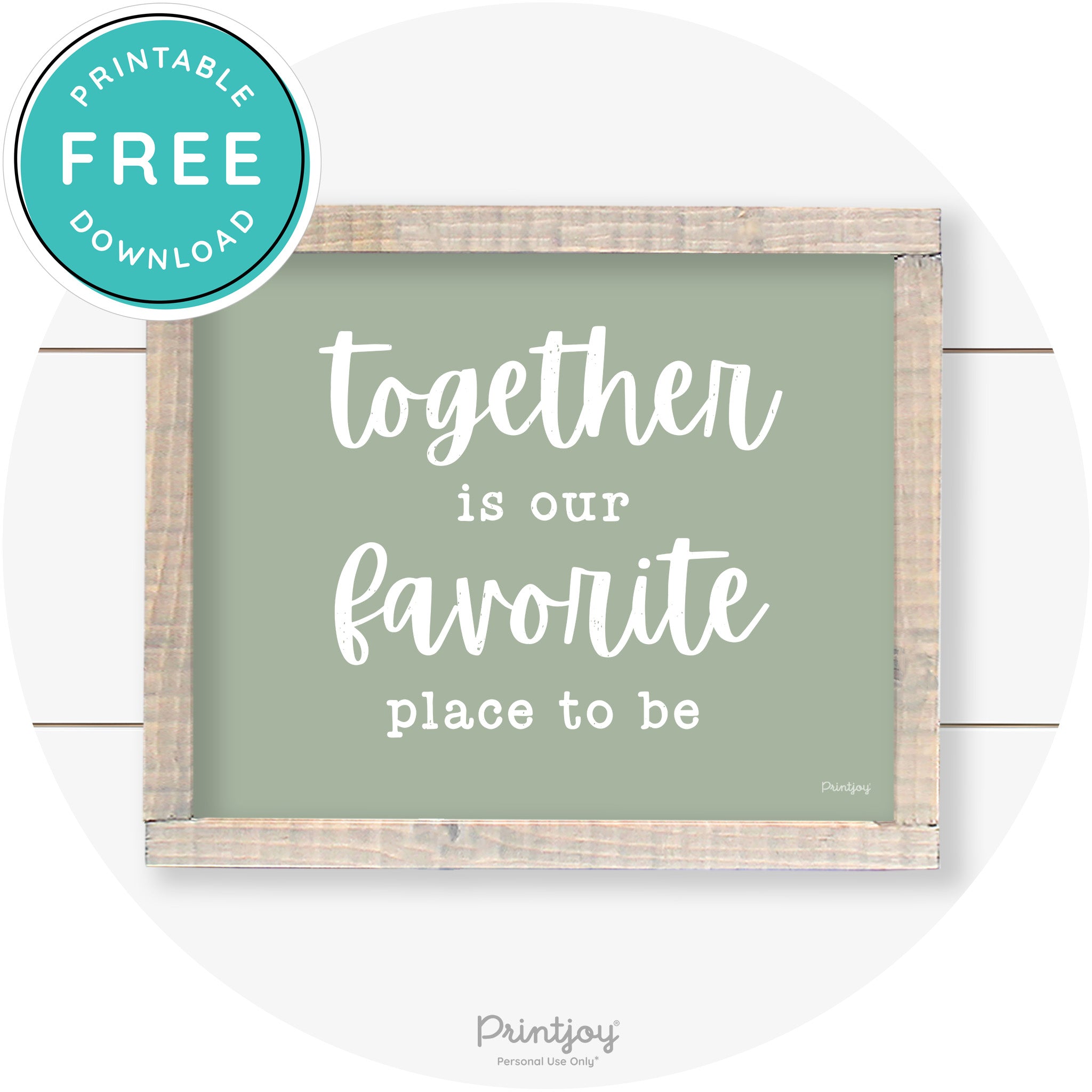 Together Is Our Favorite Place To Be Farmhouse Wall Art Free Printable - Printjoy