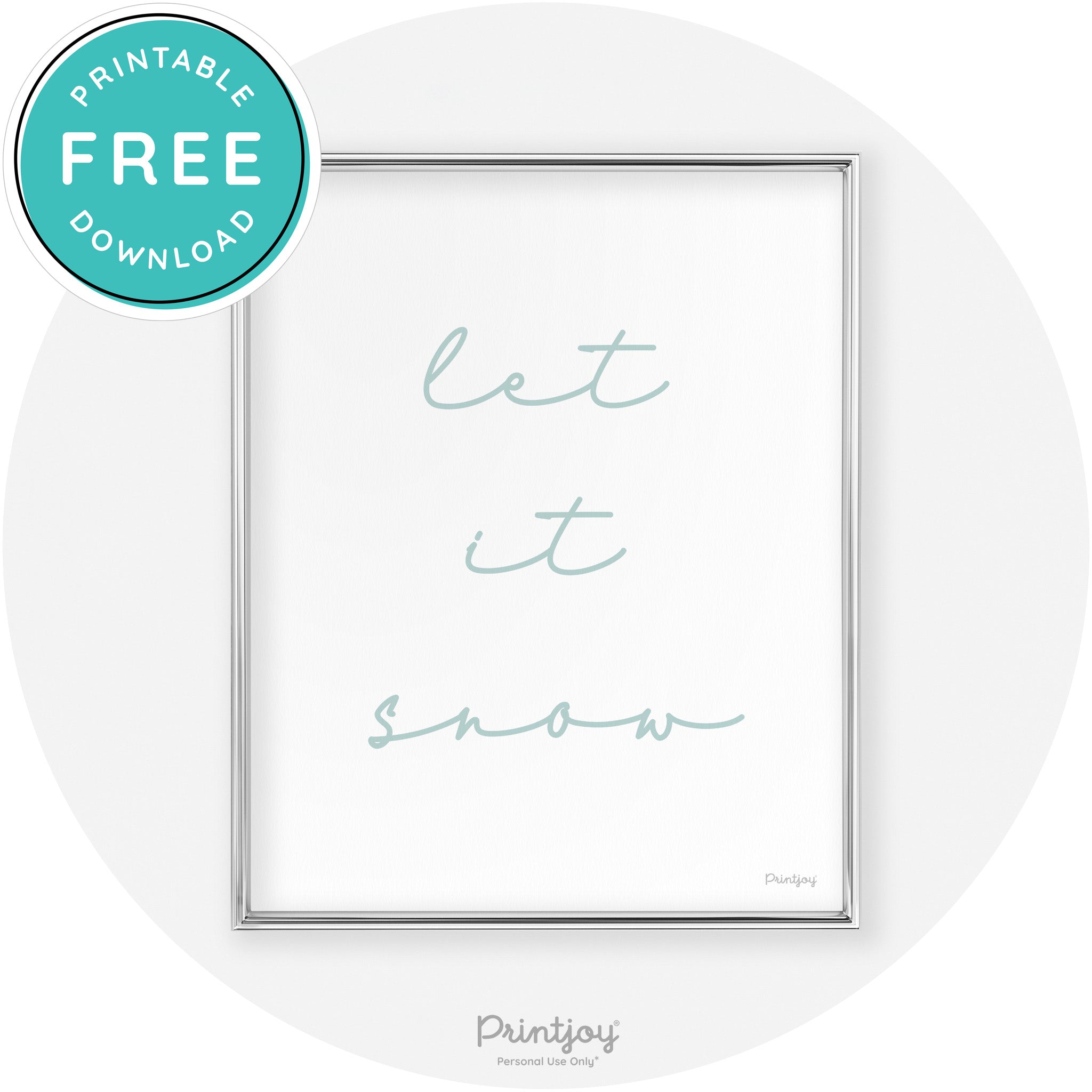 Let It Snow Simple Cute Winter Modern Chic Wall Art Free Printable - Printjoy