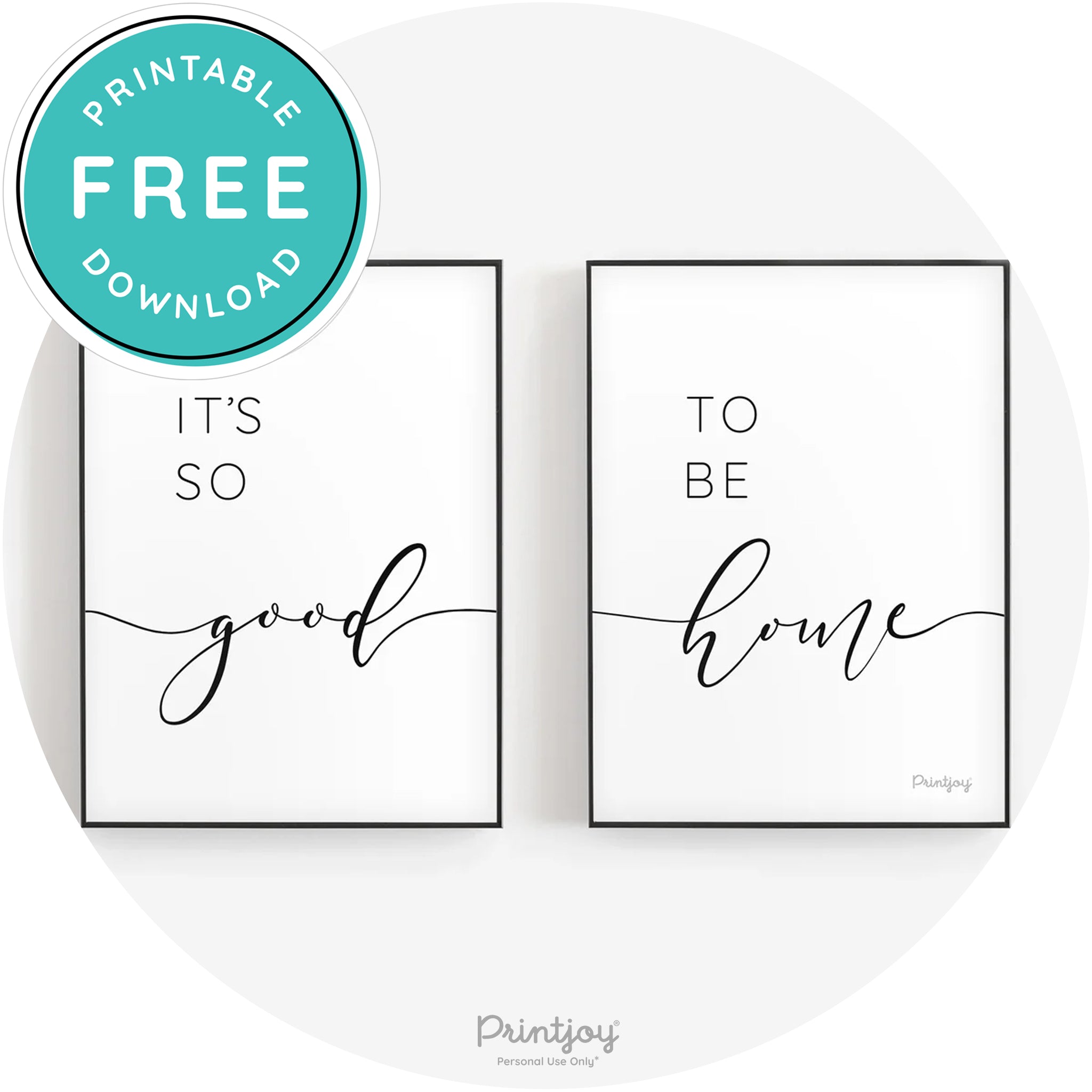 It's So Good To Be Home • Set of 2 • Modern Home Decor • Printable Wall Art • Instant Download