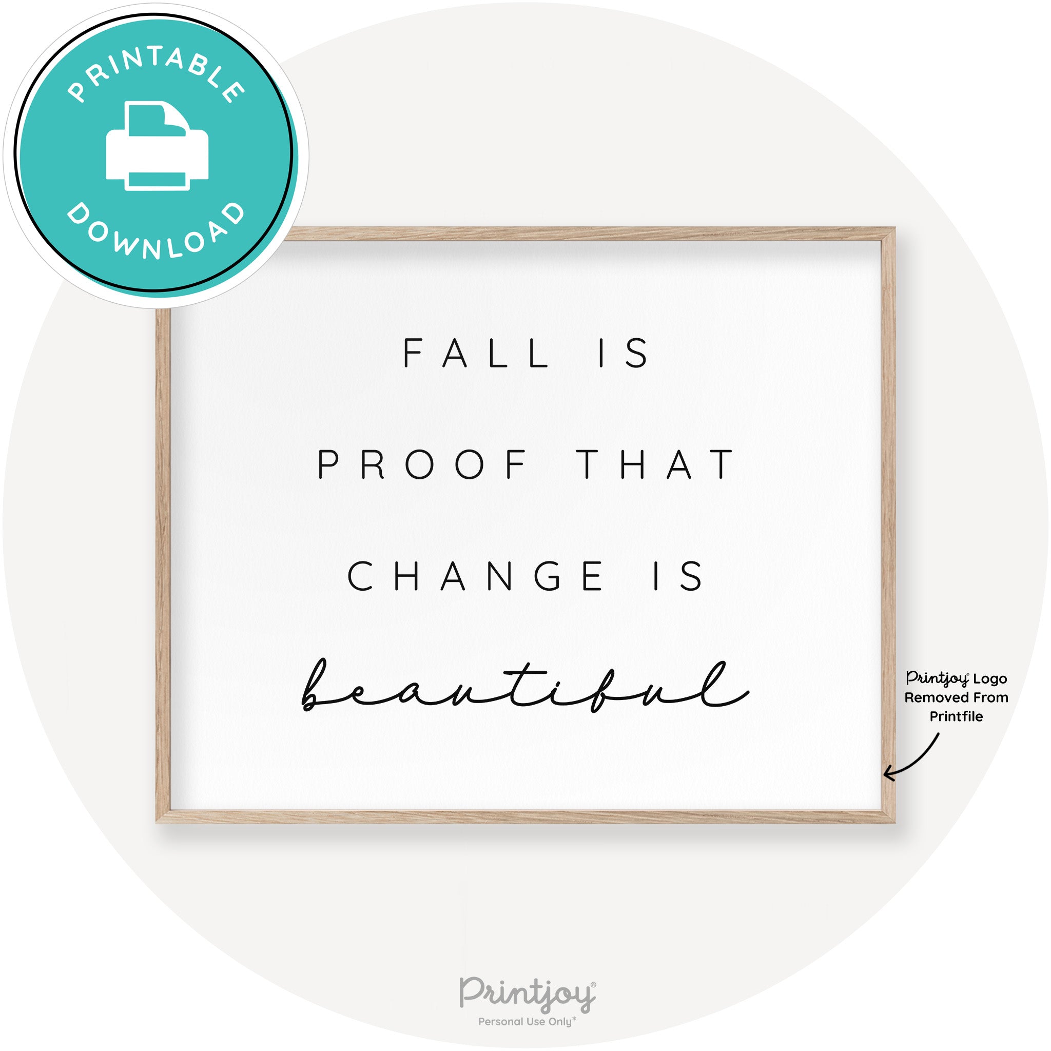 Fall Is Proof That Change Is Beautiful Chic Wall Art Printable - Printjoy