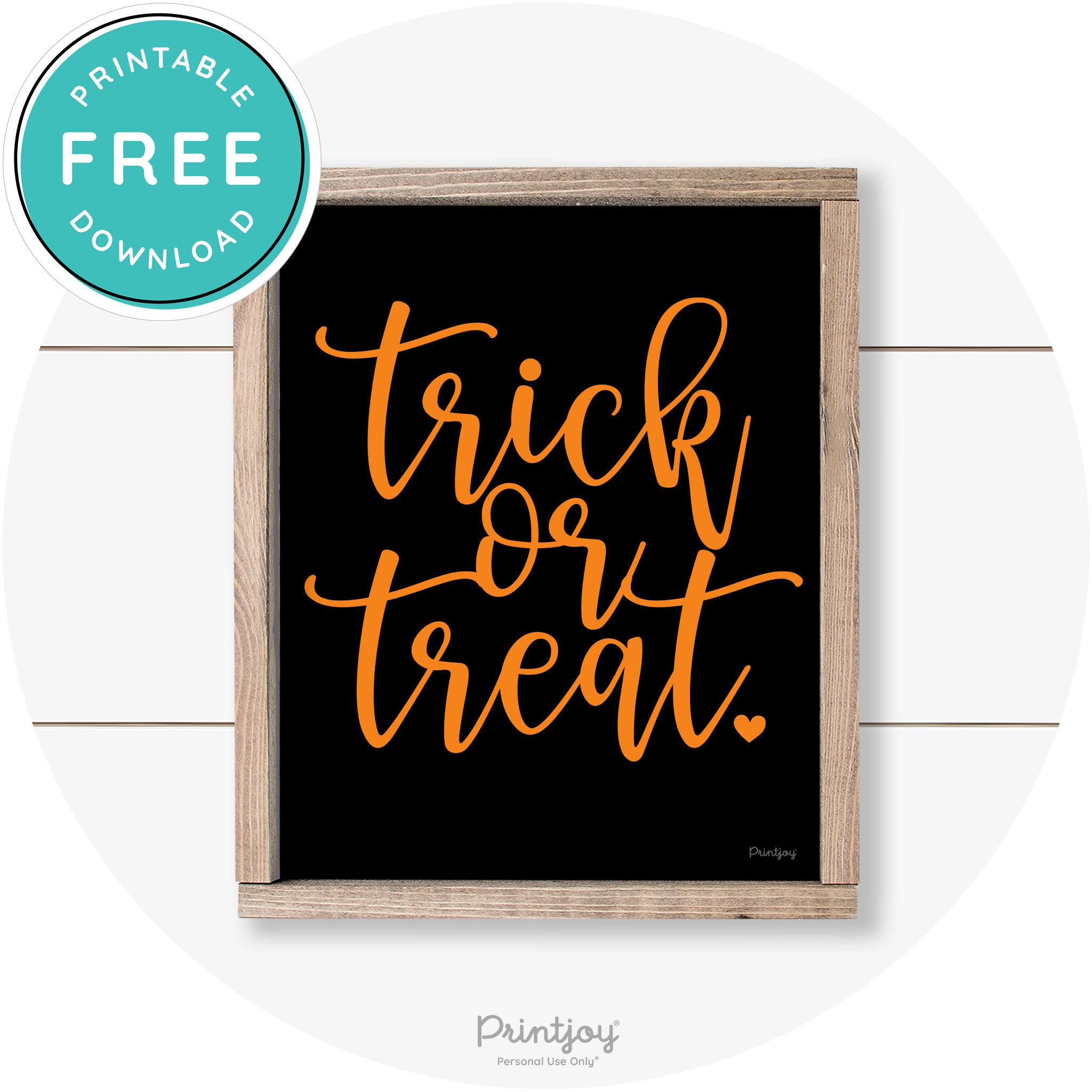 Halloween Cute Trick Or Treat Heart Farmhouse Wall Art Free Printable