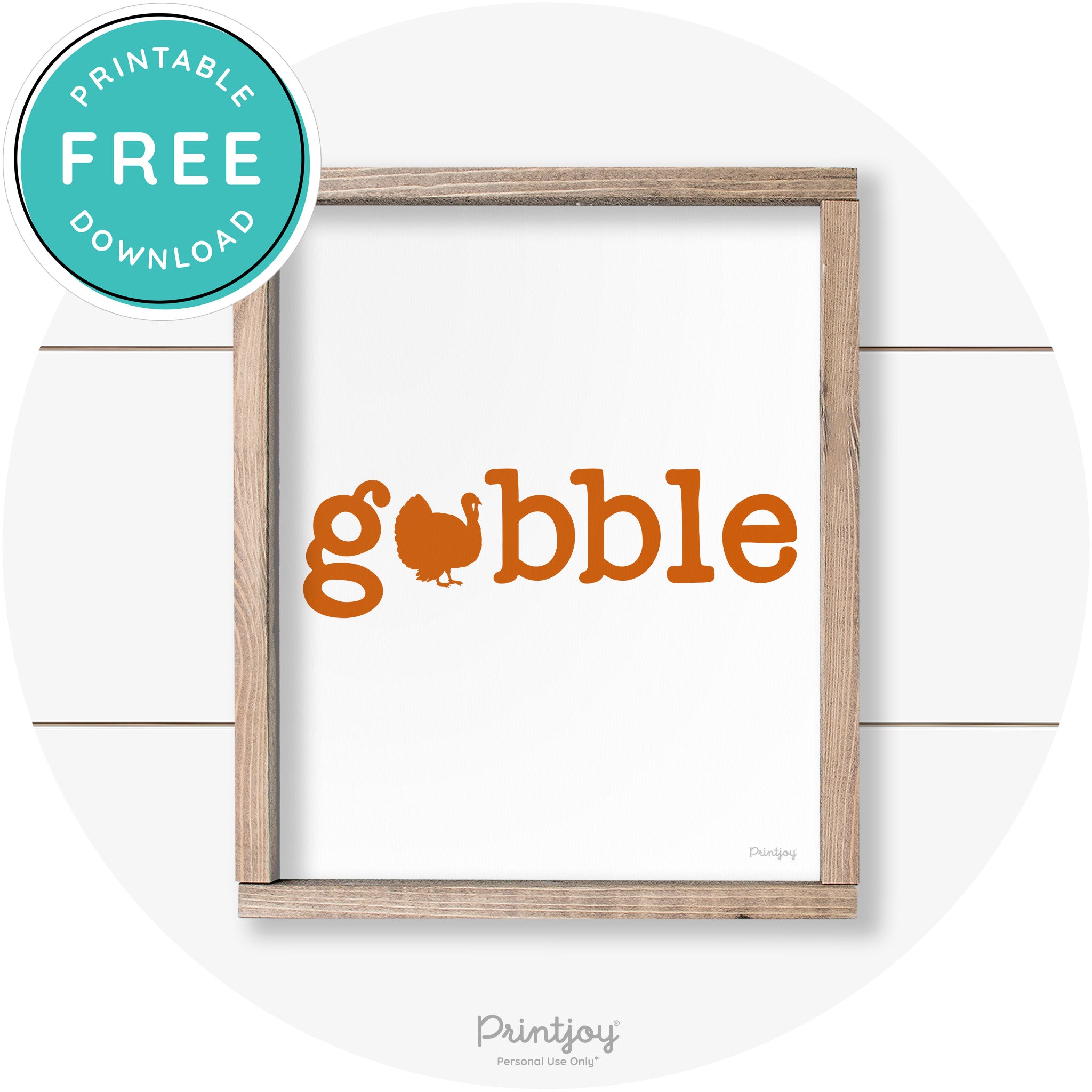Gobble Turkey Thanksgiving Cute Farmhouse Wall Art Printable