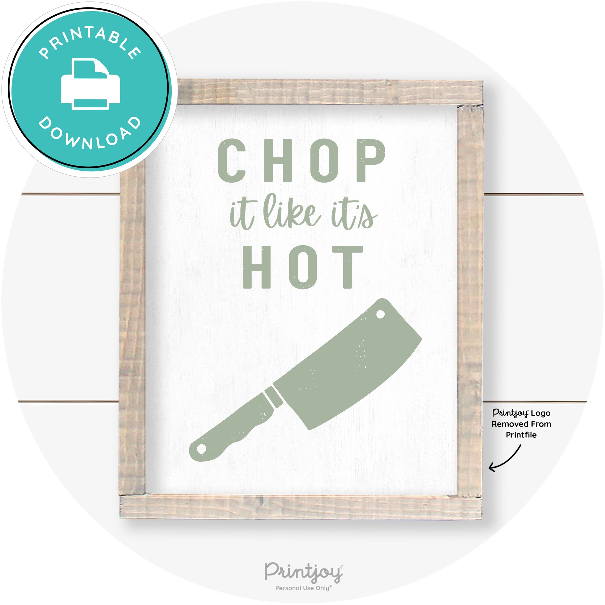 Chop It Like It's Hot Knife Farmhouse Kitchen Wall Art Free Printable