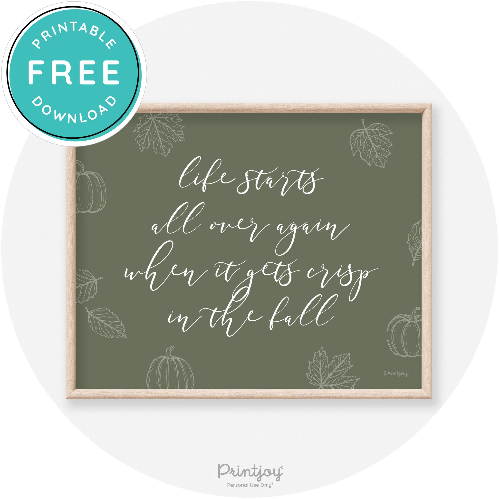 Fall Quote Life Starts Over Again Transitional Wall Art Free Printable