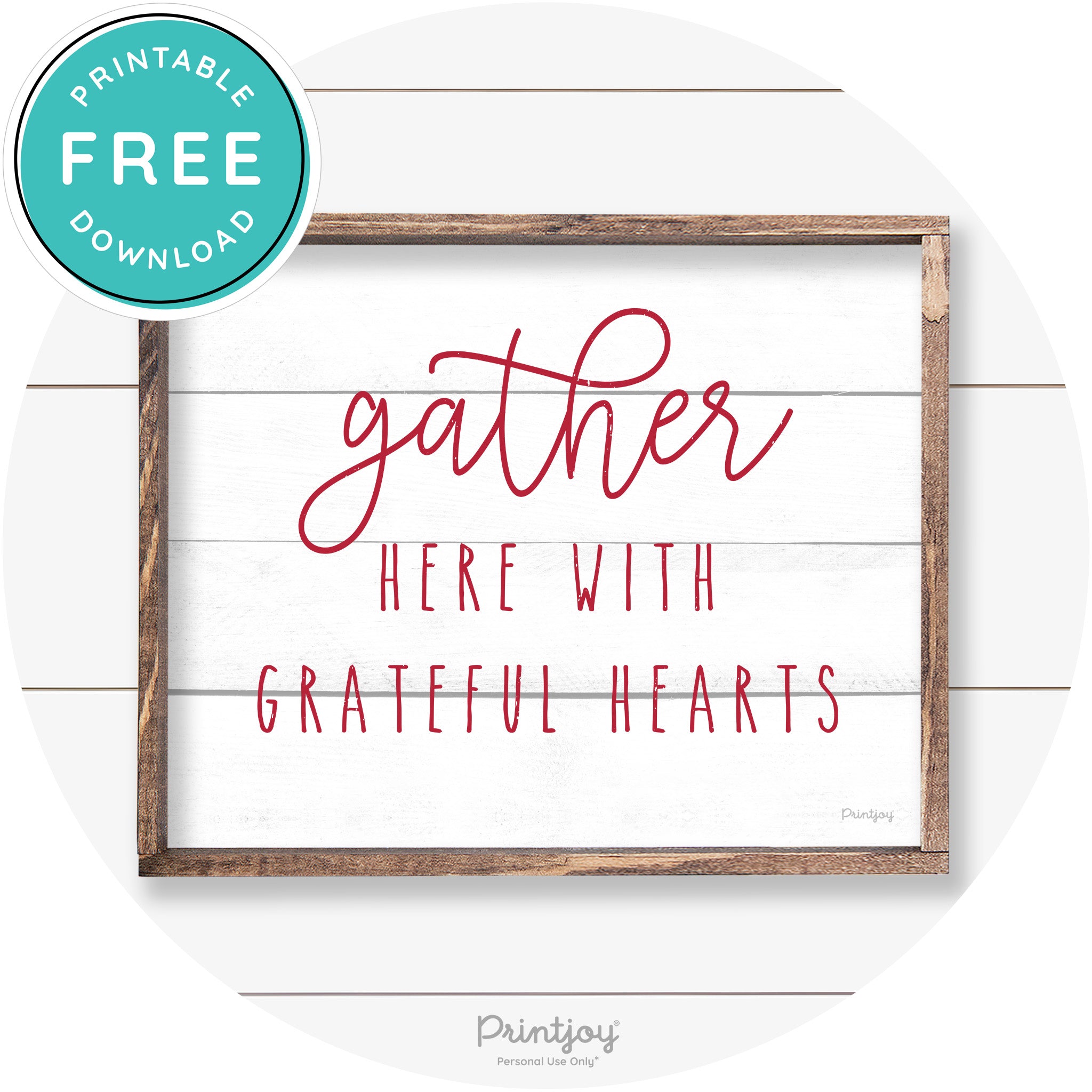 Gather Here Grateful Hearts Farmhouse Wall Art Decor Free Printable - Printjoy