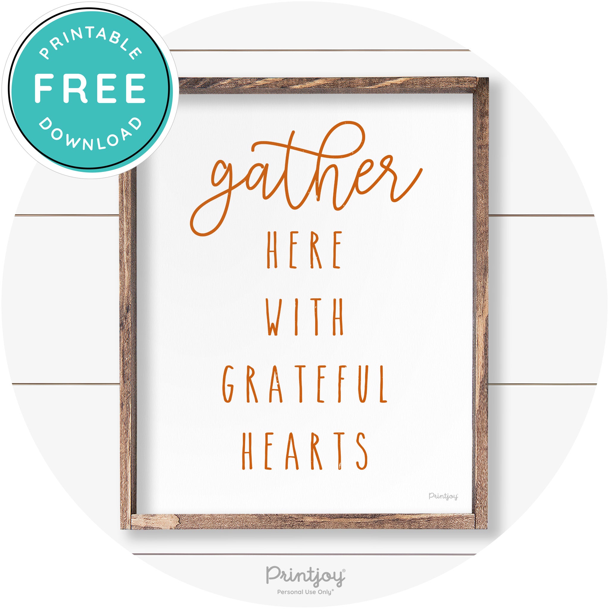 Gather Here Grateful Hearts Farmhouse Wall Art Decor Free Printable - Printjoy