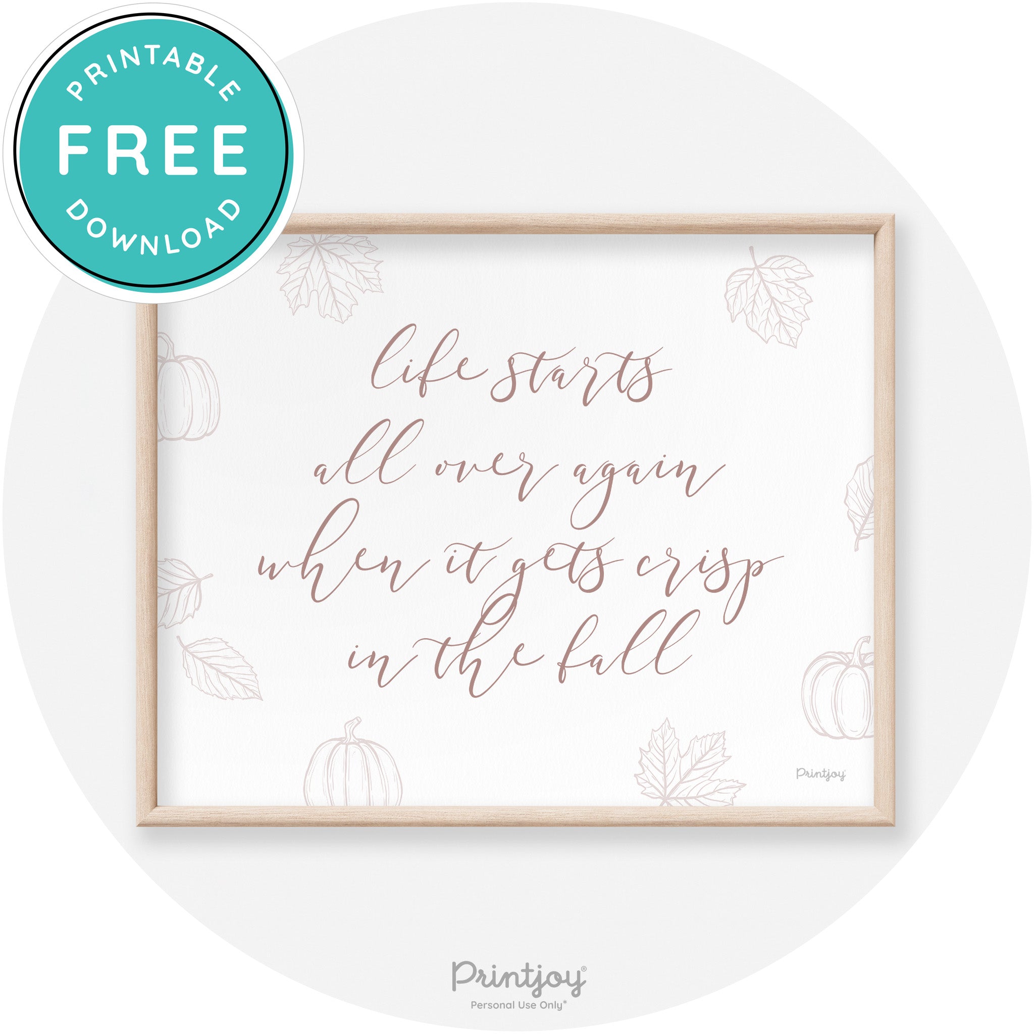 Fall Quote Life Starts Over Again Transitional Wall Art Free Printable