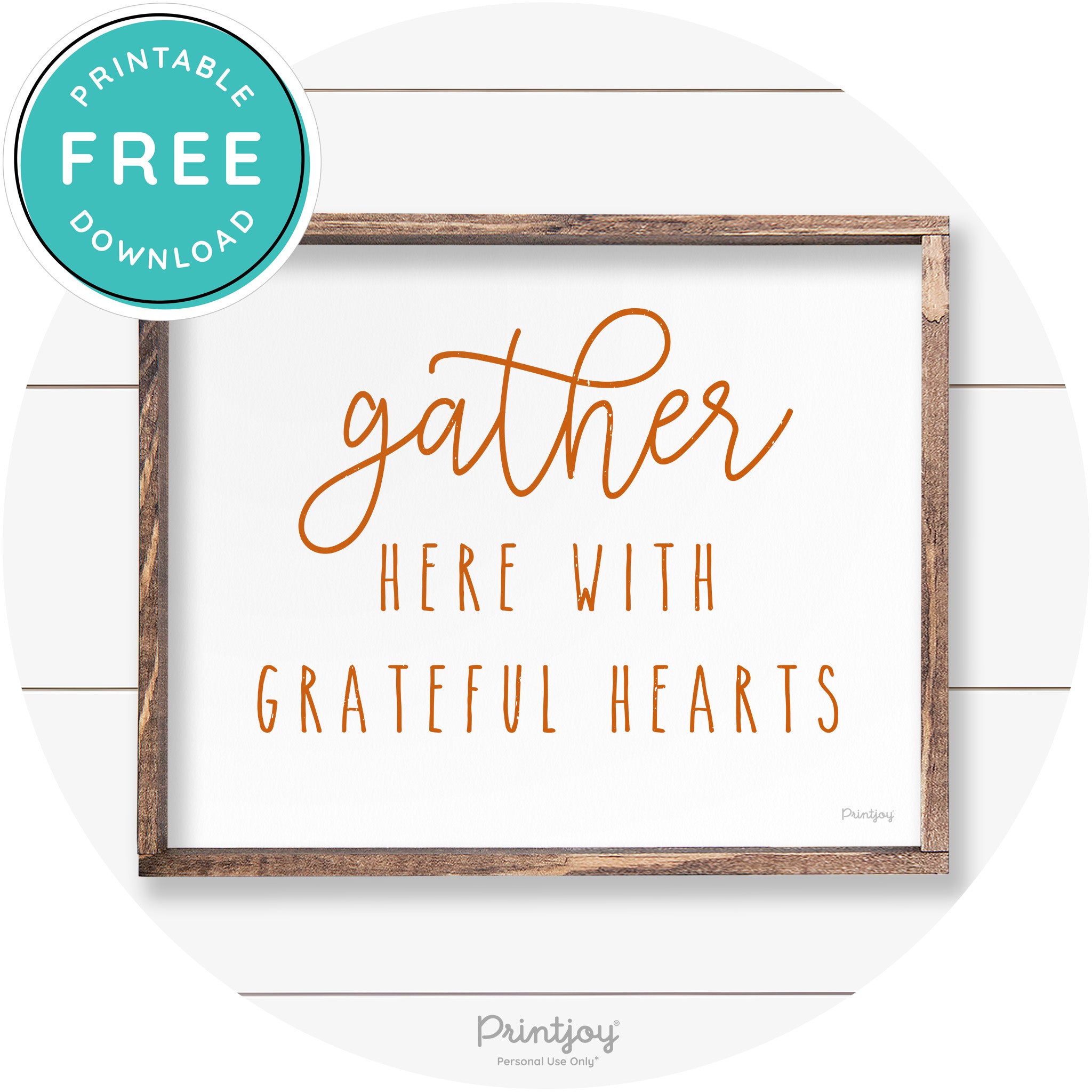 Gather Here Grateful Hearts Farmhouse Wall Art Decor Free Printable - Printjoy