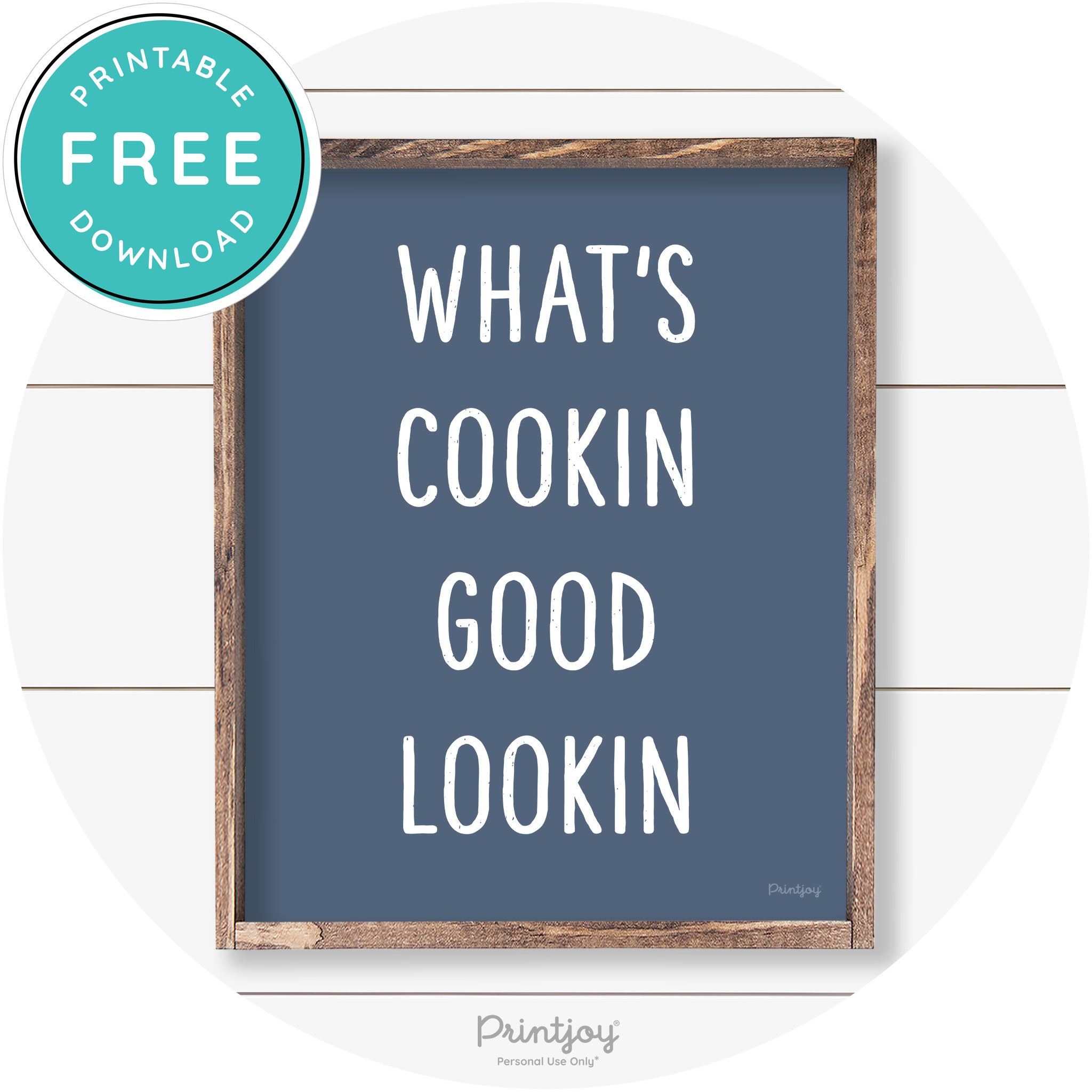 What's Cookin Good Lookin Farmhouse Kitchen Wall Art Free Printable
