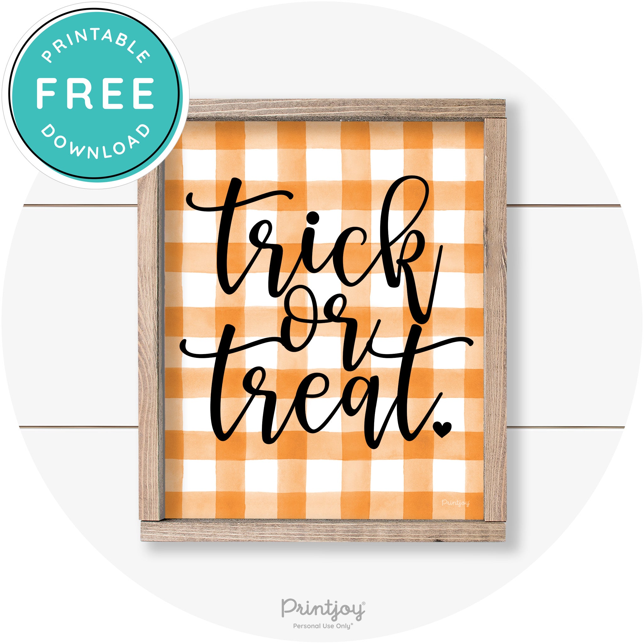Halloween Cute Trick Or Treat Heart Farmhouse Wall Art Free Printable