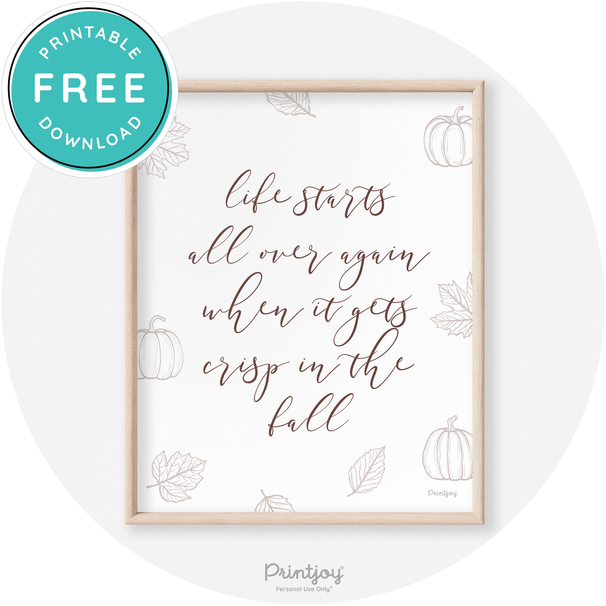 Fall Quote Life Starts Over Again Transitional Wall Art Free Printable