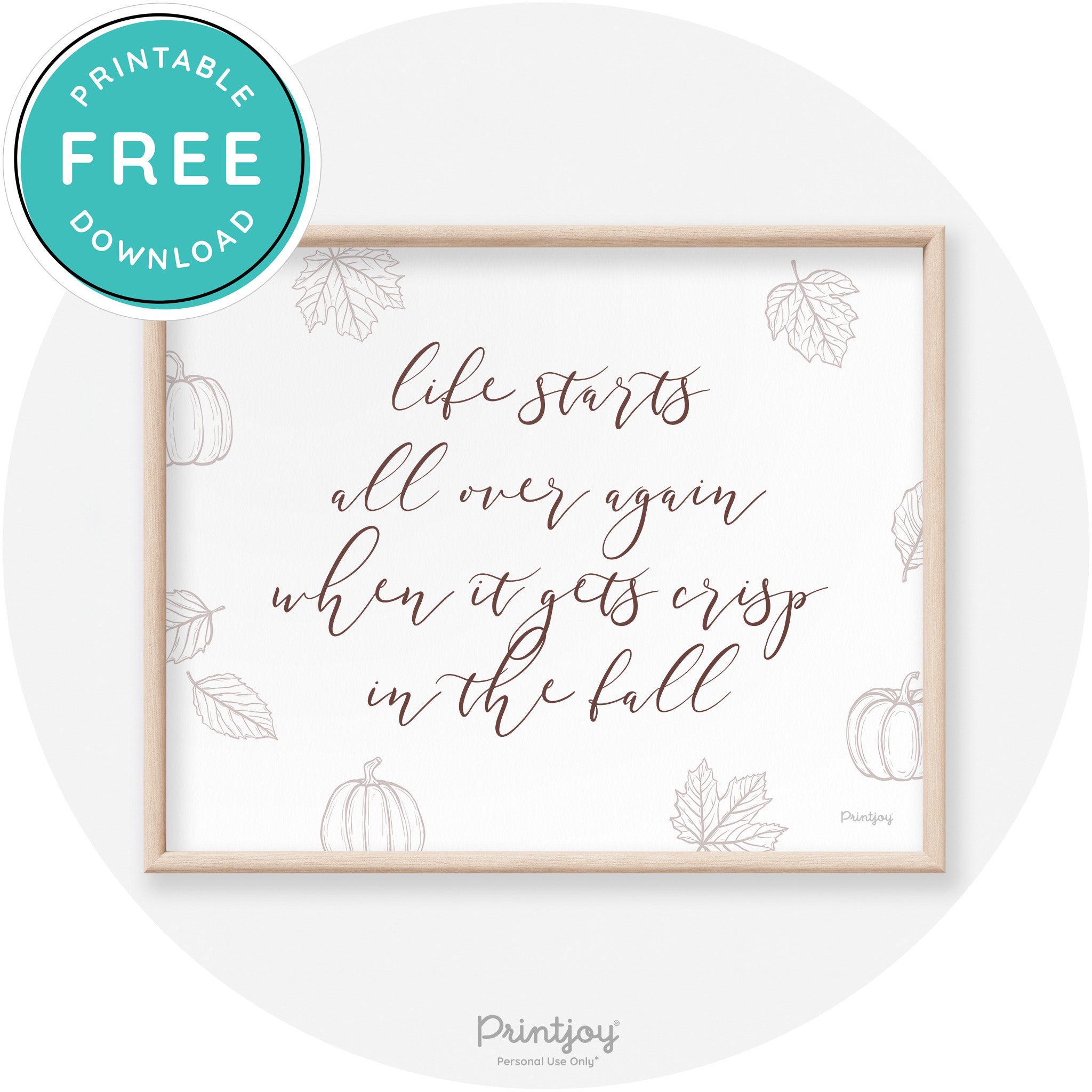 Fall Quote Life Starts Over Again Transitional Wall Art Free Printable