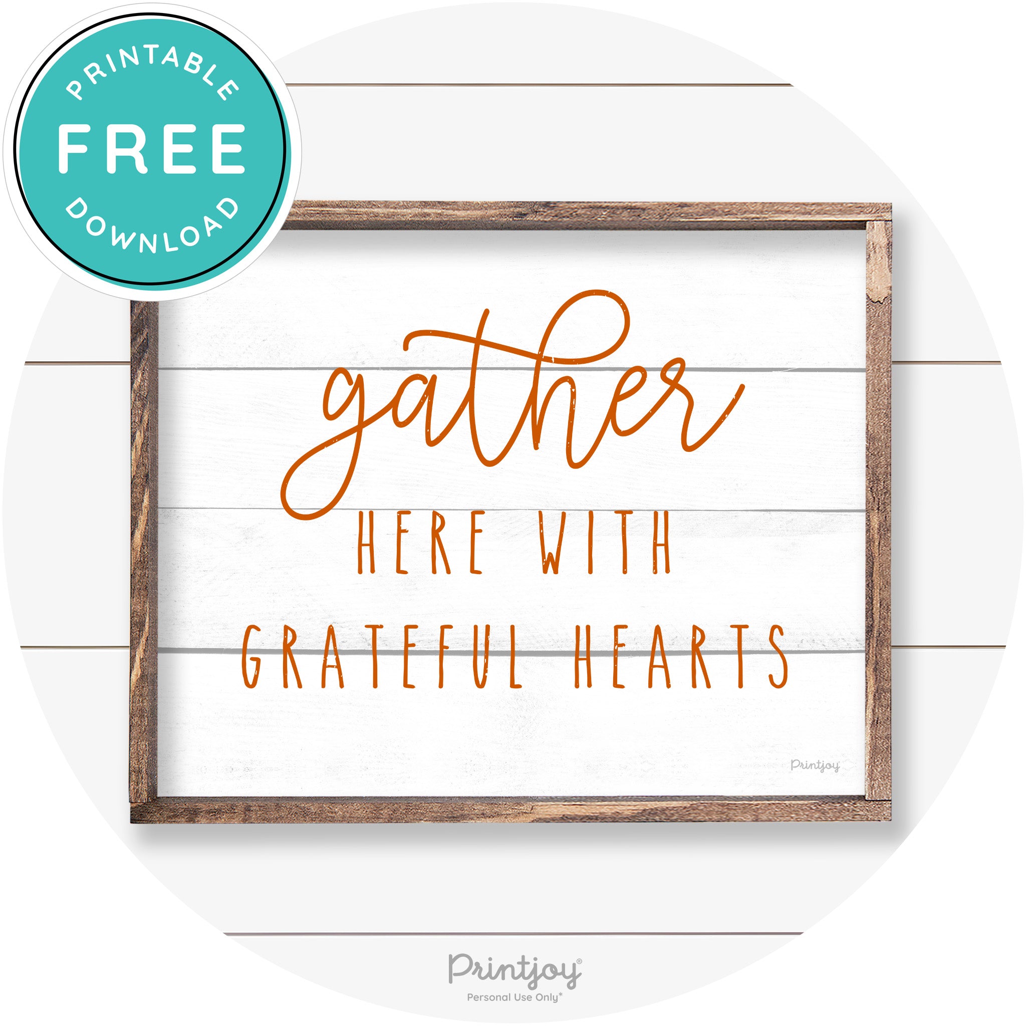 Gather Here Grateful Hearts Farmhouse Wall Art Decor Free Printable - Printjoy