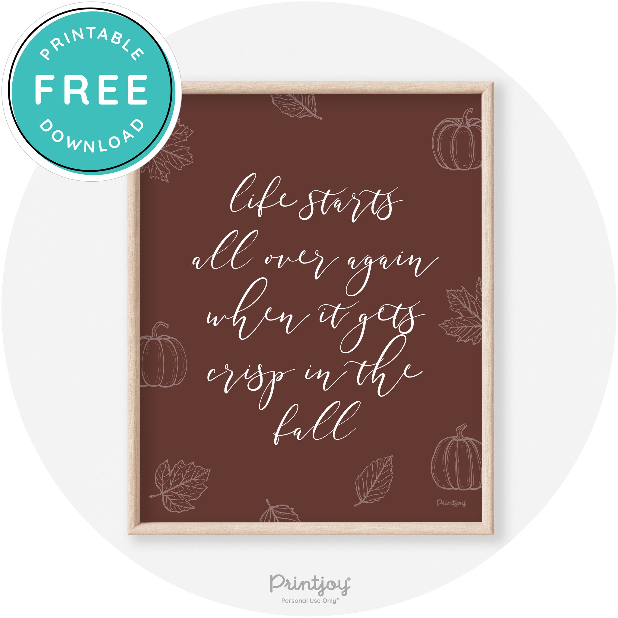 Fall Quote Life Starts Over Again Transitional Wall Art Free Printable
