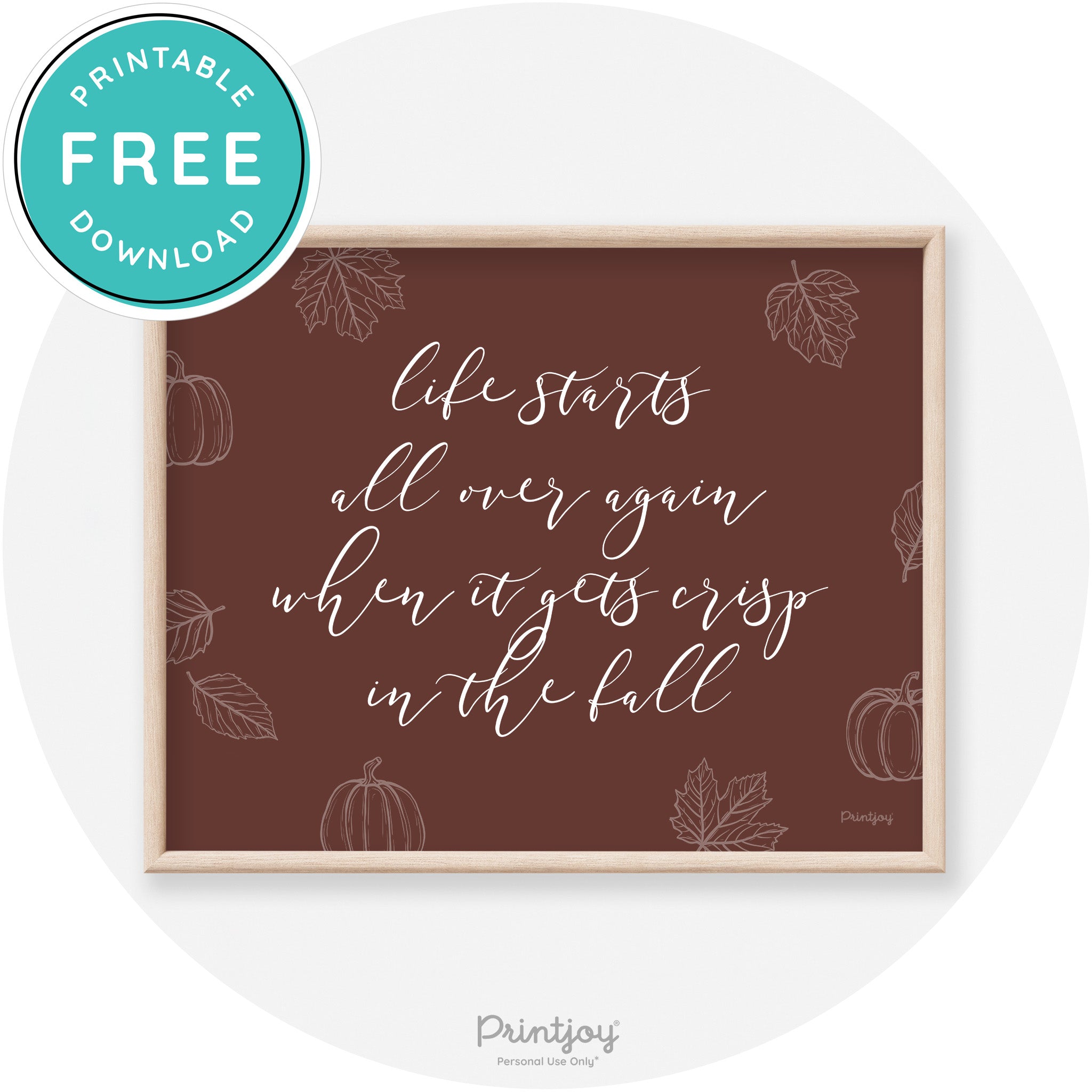 Fall Quote Life Starts Over Again Transitional Wall Art Free Printable